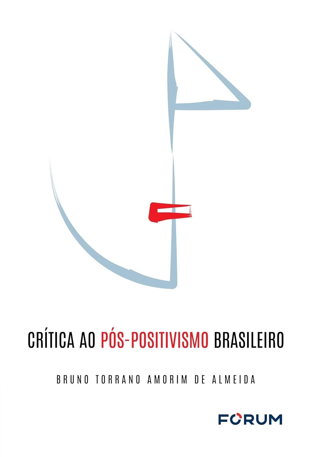 Pós-Positivismo Brasileiro: Uma Crítica Reveladora ao Direito Constitucional