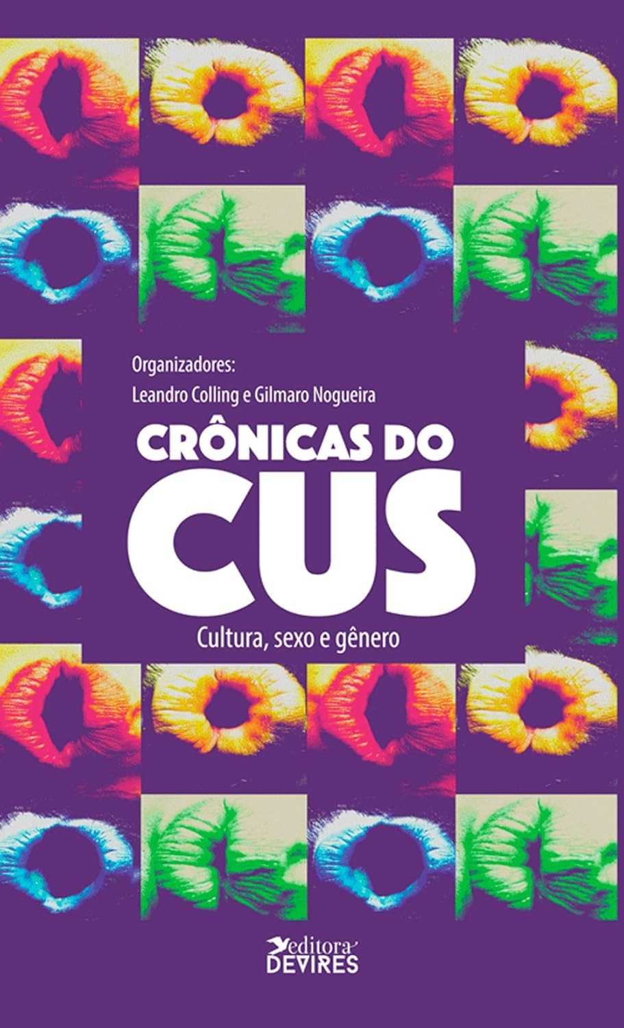 Crônicas do Cus: Desvendando Cultura, Sexo e Gênero
