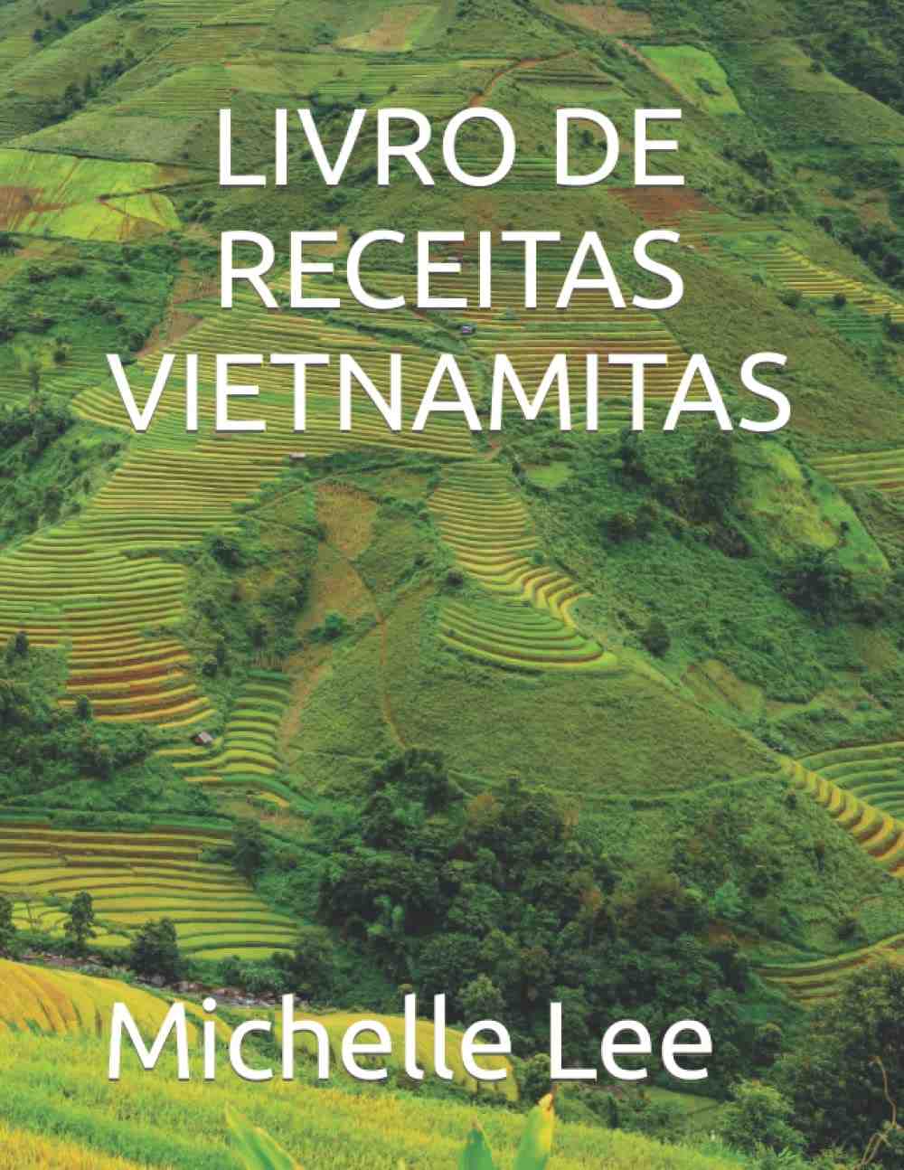 Descubra a Autêntica Culinária Vietnamita: Mais de 50 Receitas Incríveis