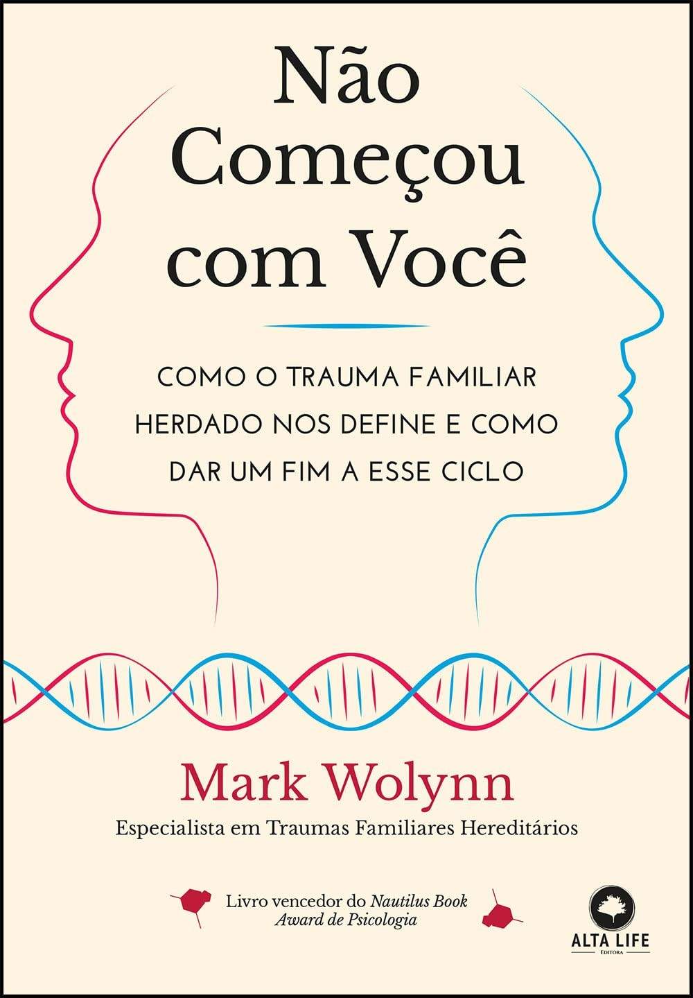 Não Começou com Você: Cure o Trauma Familiar Herdado e Transforme Sua Vida