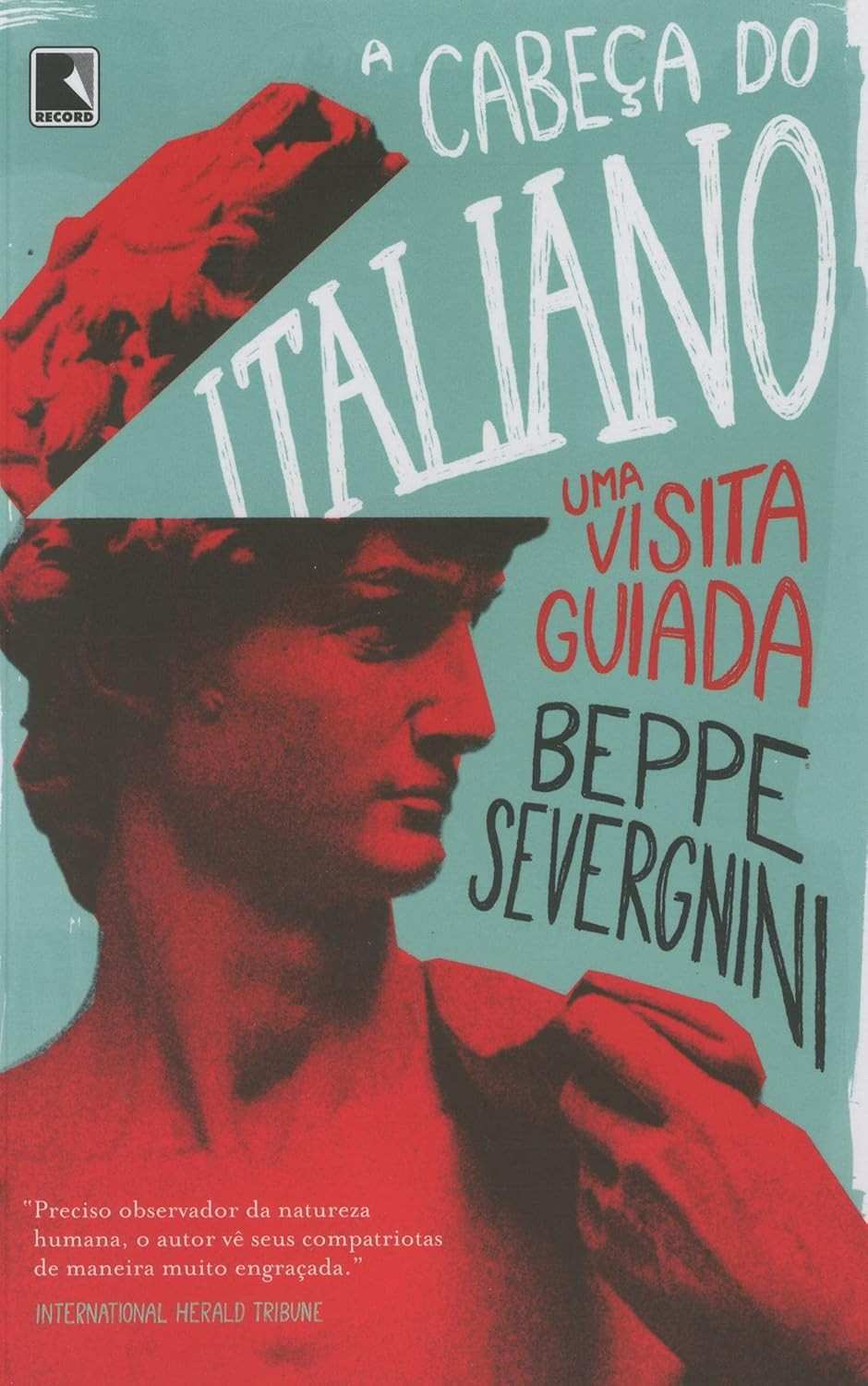 A Cabeça do Italiano: Desvende a Alma da Itália com Beppe Severgnini
