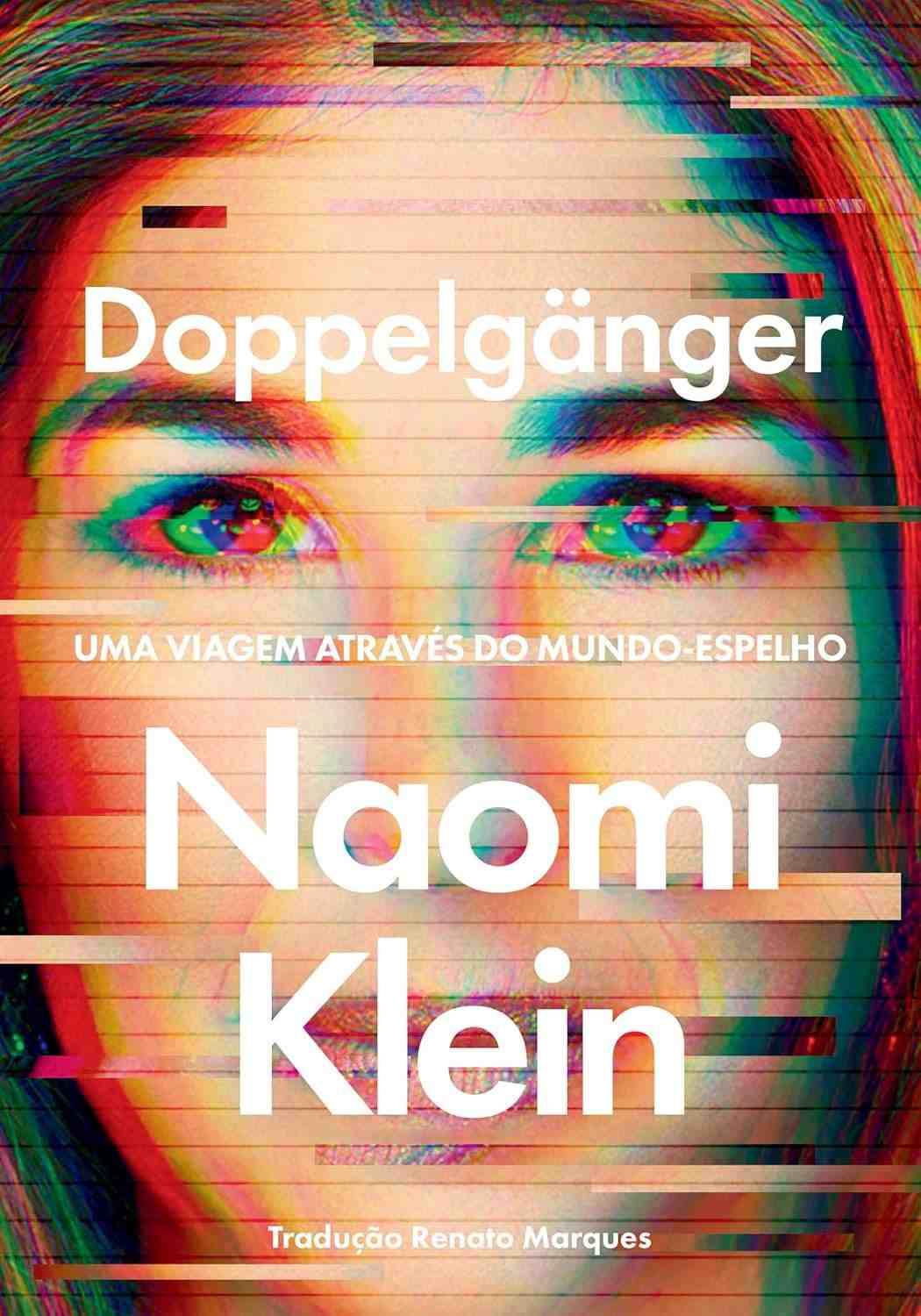 Doppelgänger: A Jornada de Naomi Klein pelo Mundo-Espelho da Desinformação