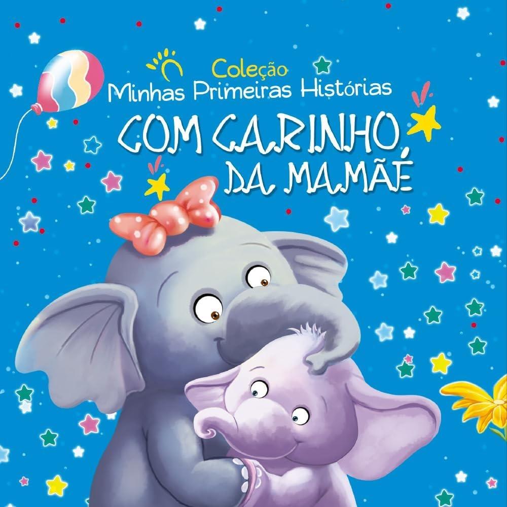 Coleção Minhas Primeiras Histórias: Aventuras Mágicas com Carinho da Mamãe