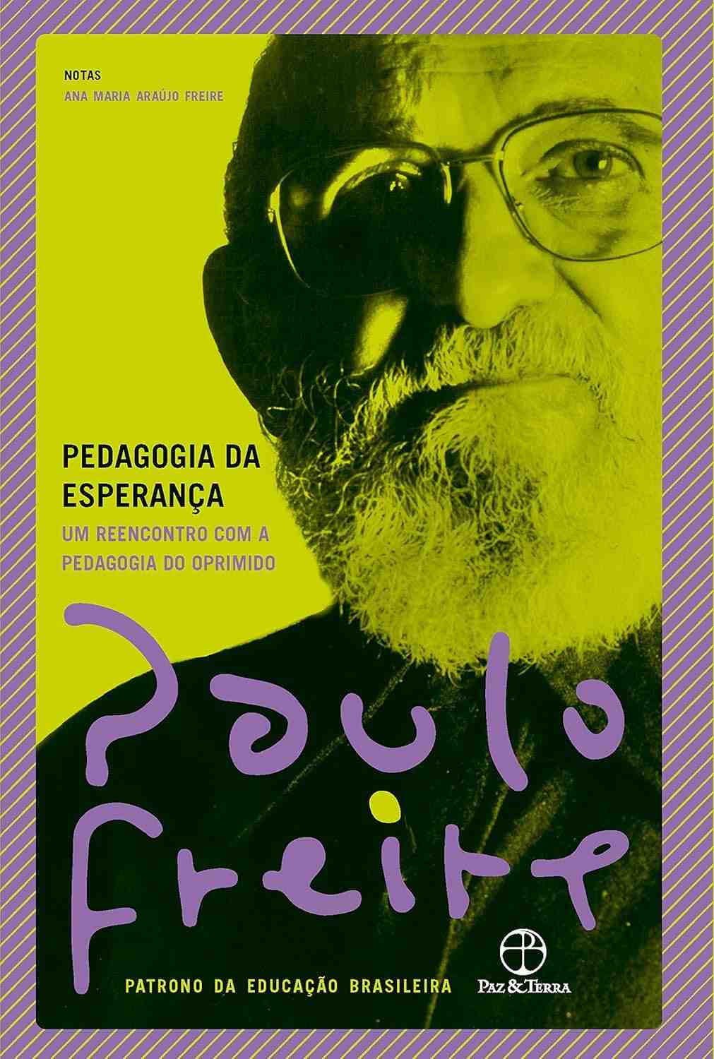 Pedagogia da Esperança: O Legado de Paulo Freire para Transformar a Educação