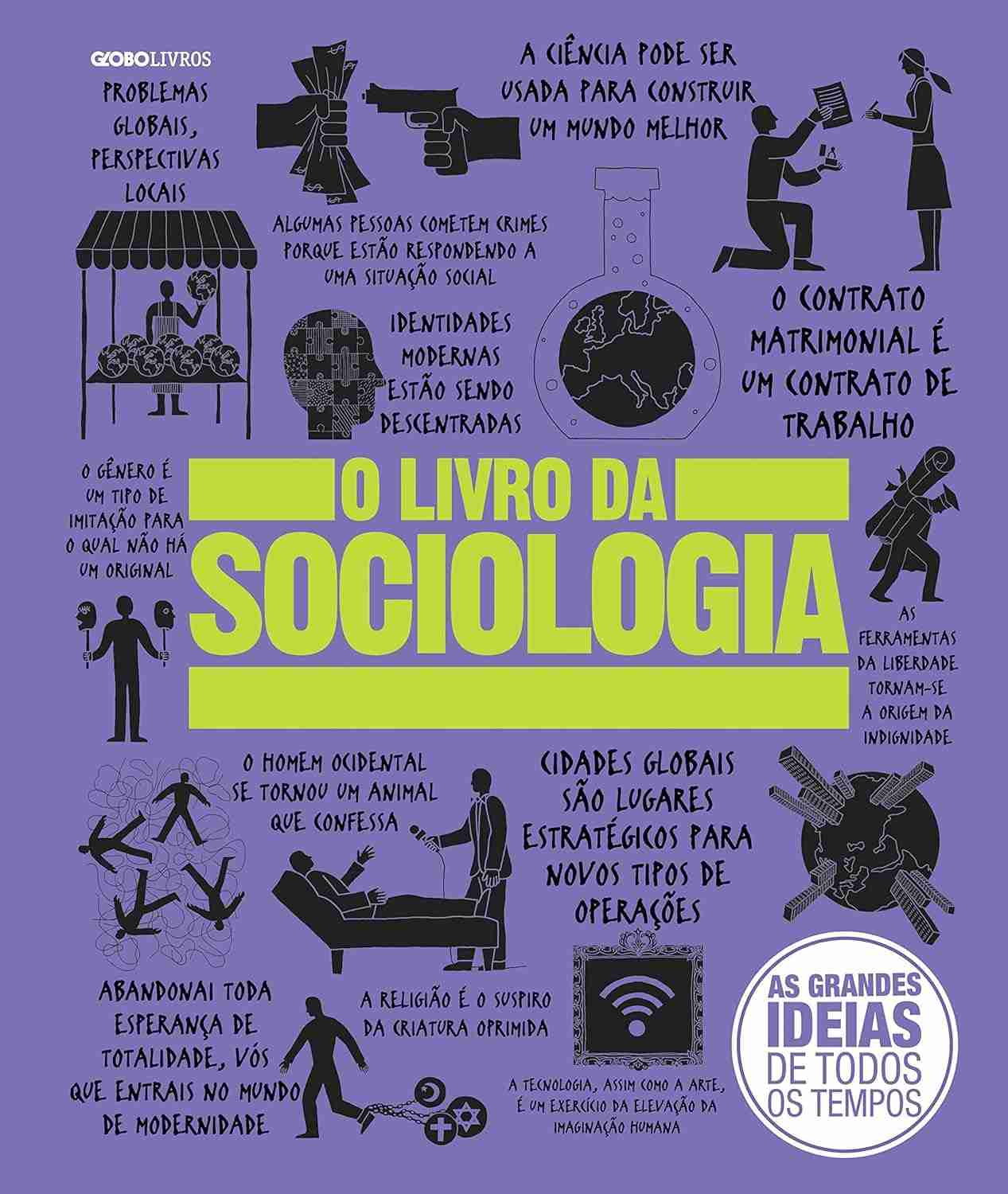 O Livro da Sociologia: Desvende as Grandes Ideias e Transforme Sua Visão de Mundo