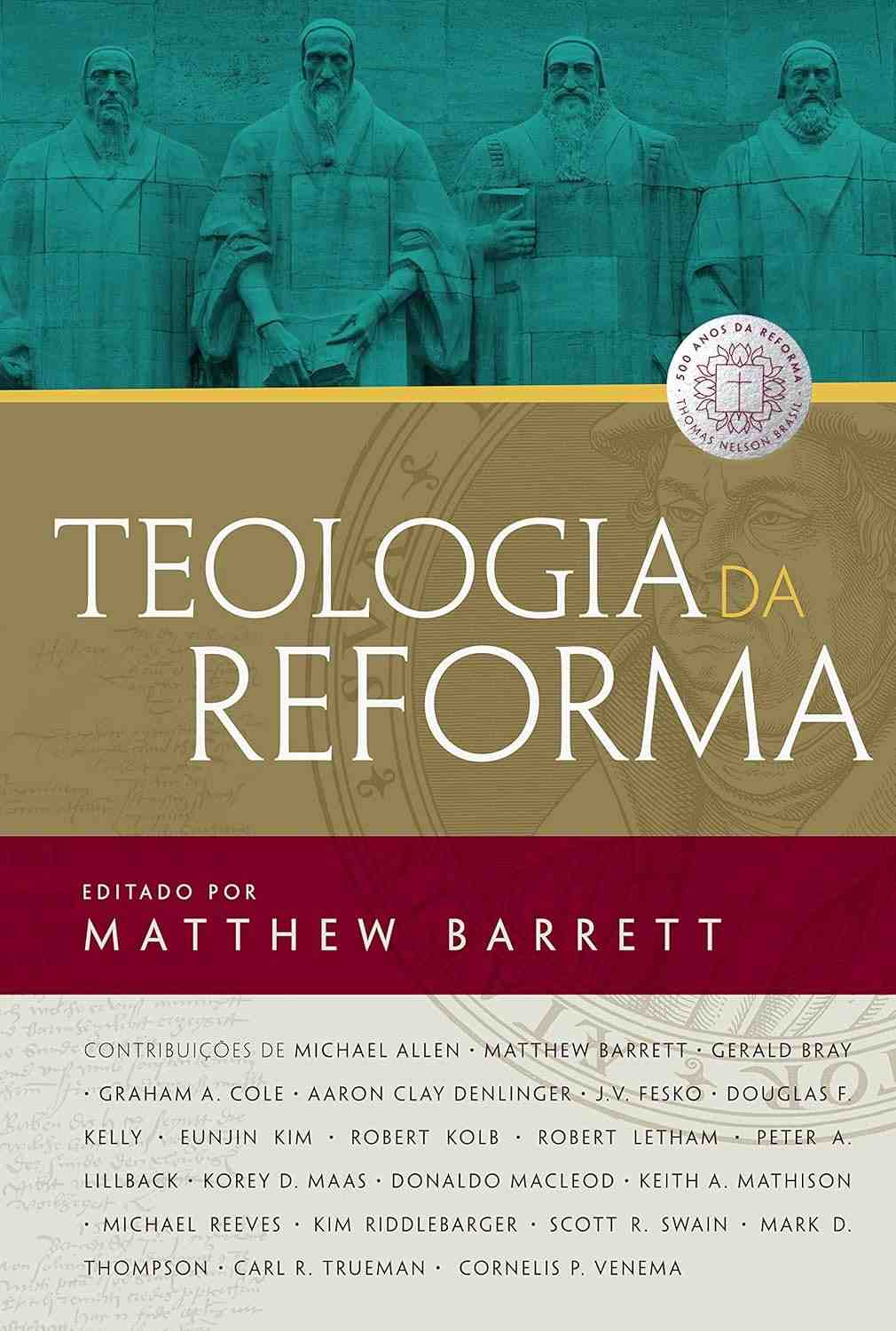 Teologia da Reforma: Entenda a Essência da Transformação Cristã