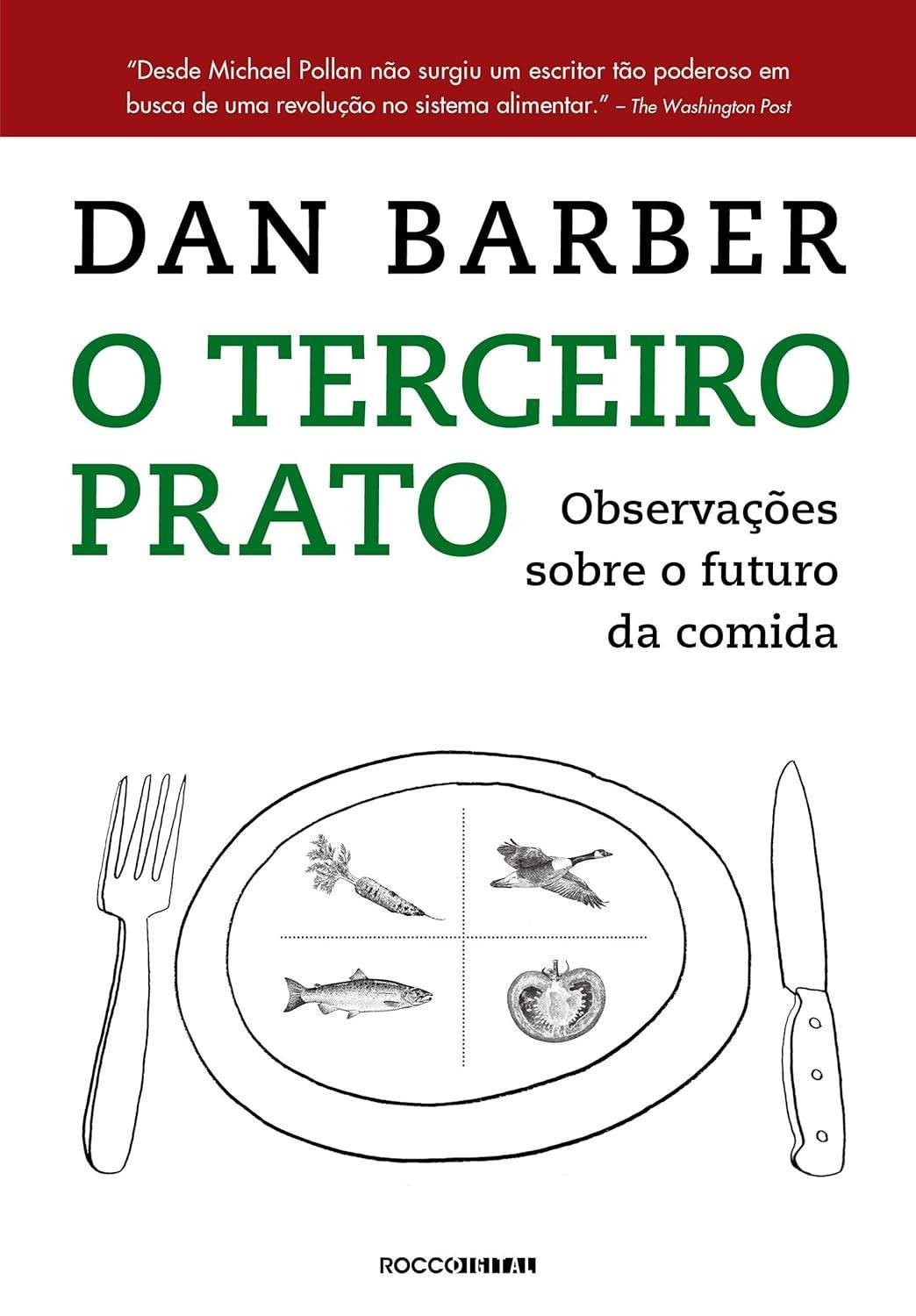 O Terceiro Prato: Revolucione Sua Alimentação com Dan Barber