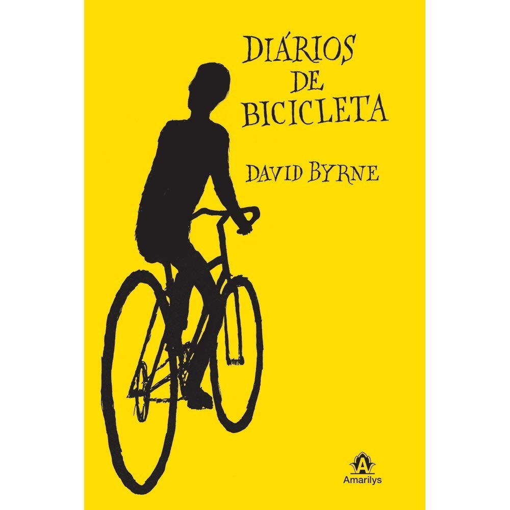 Diários de Bicicleta: Aventuras e Reflexões de David Byrne