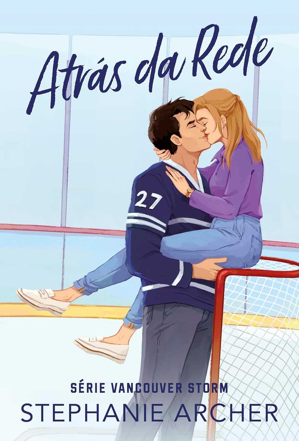 Atrás da Rede: Romance de Hóquei e Sucesso no TikTok (Vancouver Storm Livro 1)