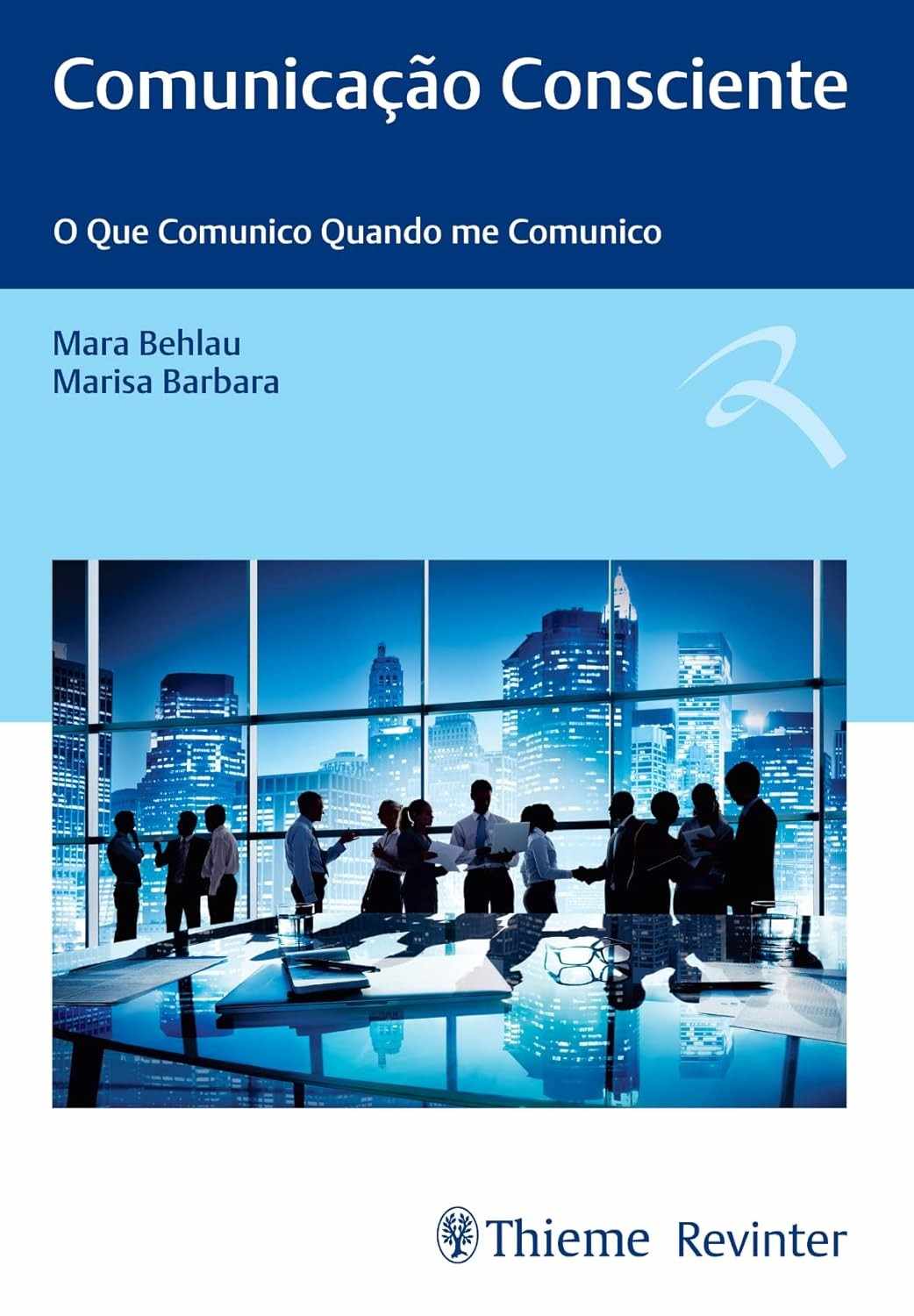 Comunicação Consciente: Domine a Arte de se Comunicar no Trabalho e na Vida