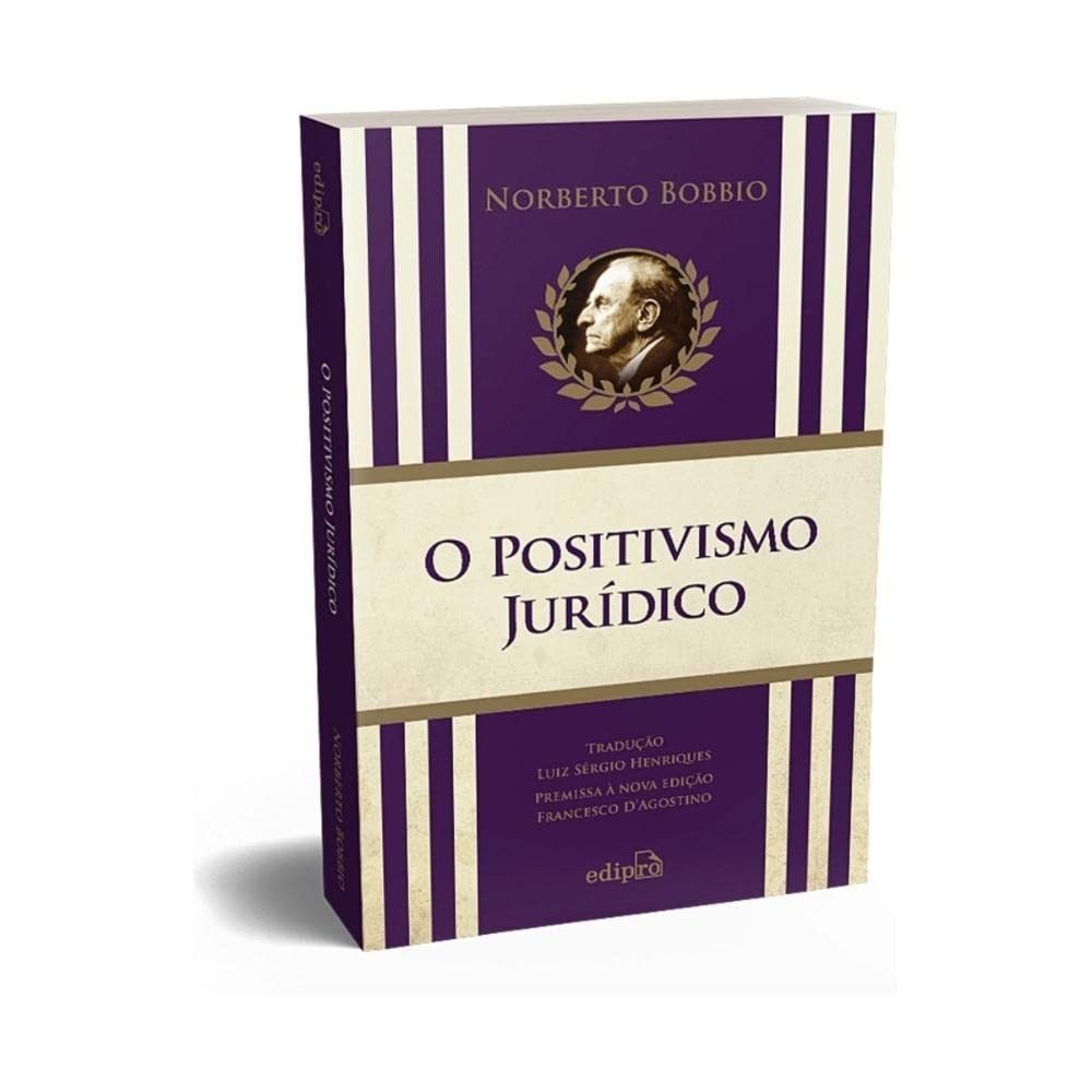 O Positivismo Jurídico: Lições Essenciais de Filosofia do Direito por Norberto Bobbio