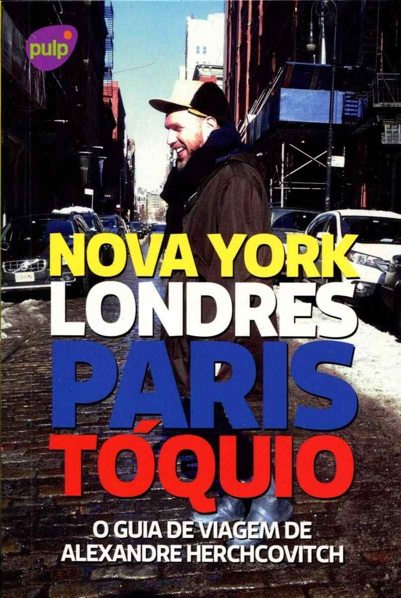 Guia de Viagem de Alexandre Herchcovitch: Descubra Nova York, Londres, Paris e Tóquio com Estilo
