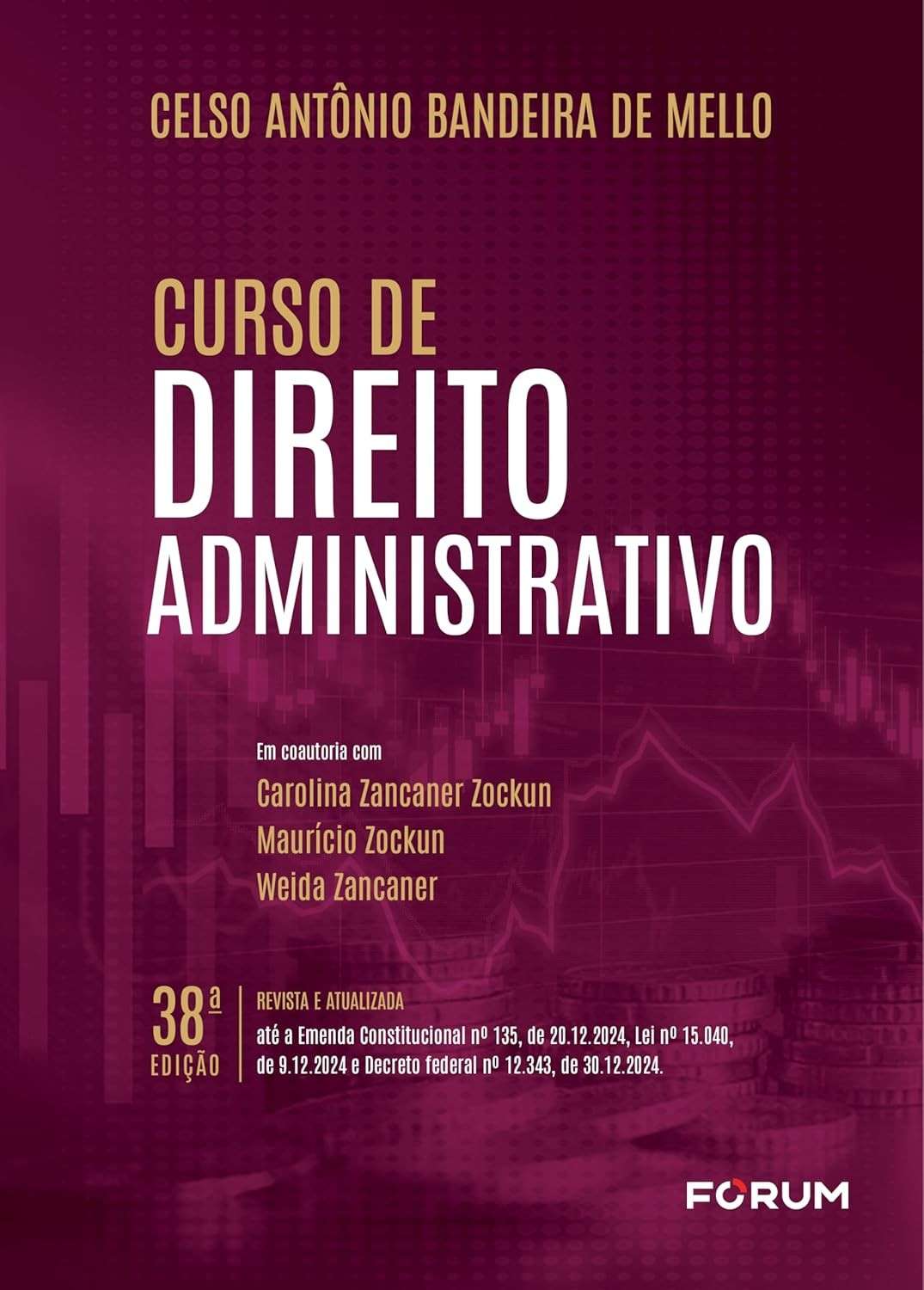Curso de Direito Administrativo: Edição Atualizada com Coautoria de Renomados Professores