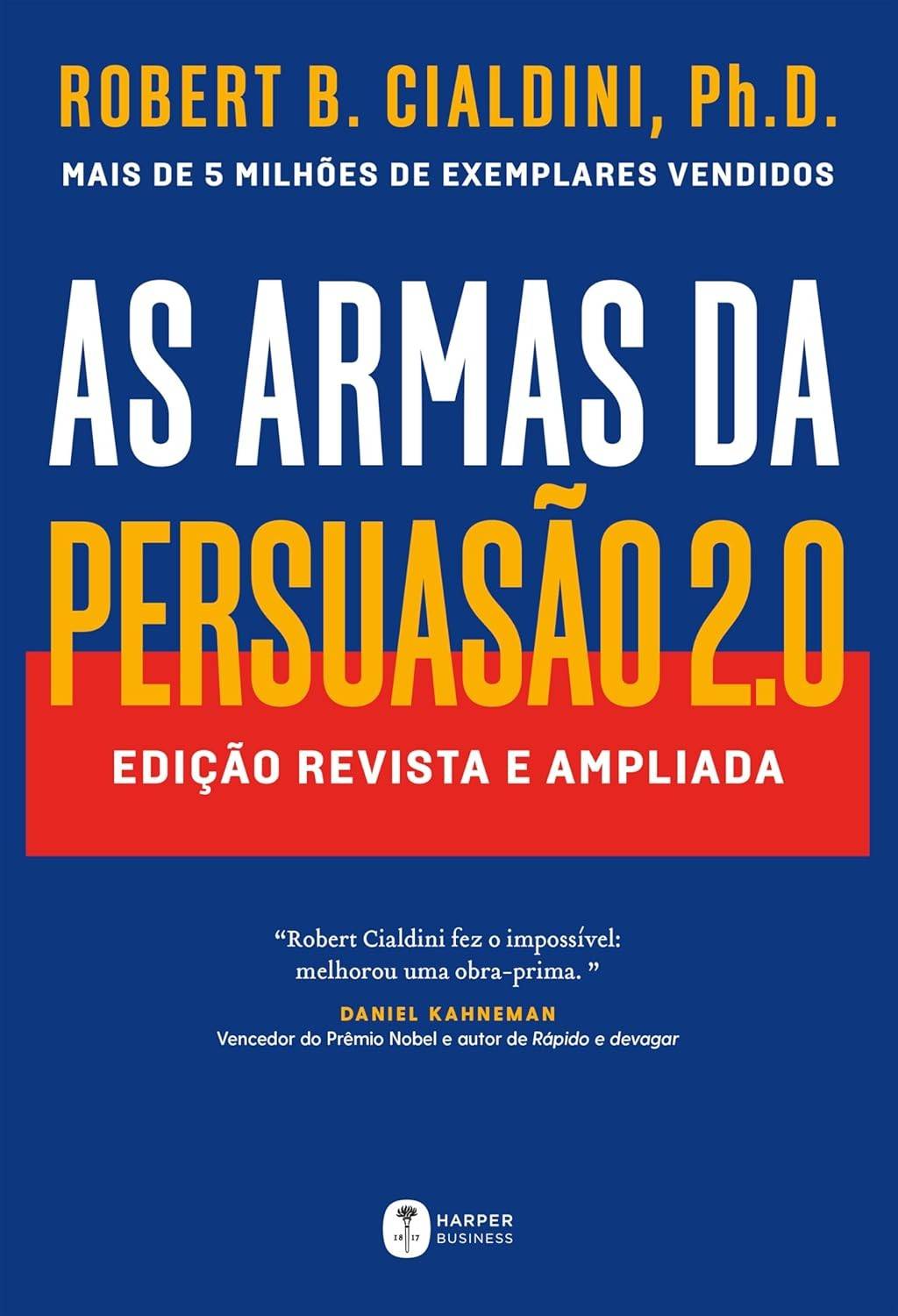 As Armas da Persuasão 2.0: Domine a Arte de Influenciar Pessoas (Edição Atualizada)