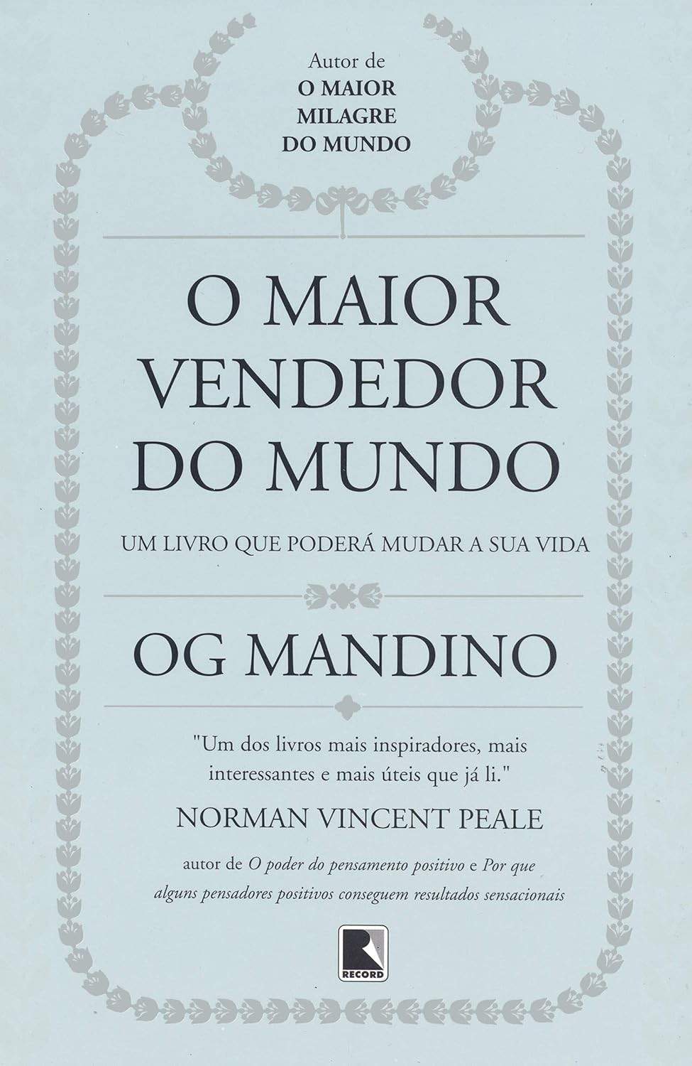 O Maior Vendedor do Mundo: Descubra o Segredo do Sucesso de Og Mandino
