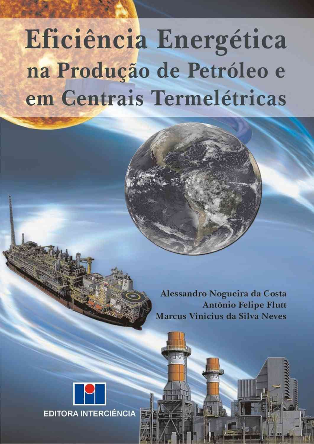 Eficiência Energética: Otimize Produção de Petróleo e Termelétricas