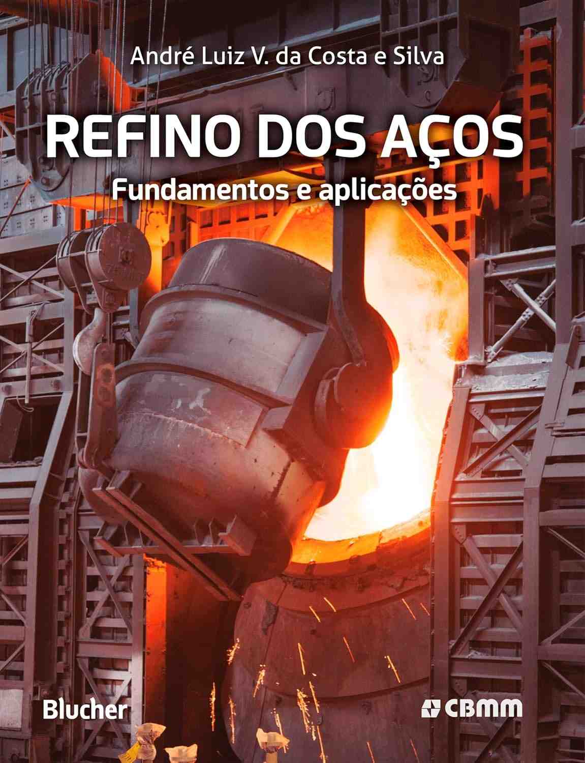 Refino de Aços: Domine os Fundamentos e Aplicações Essenciais