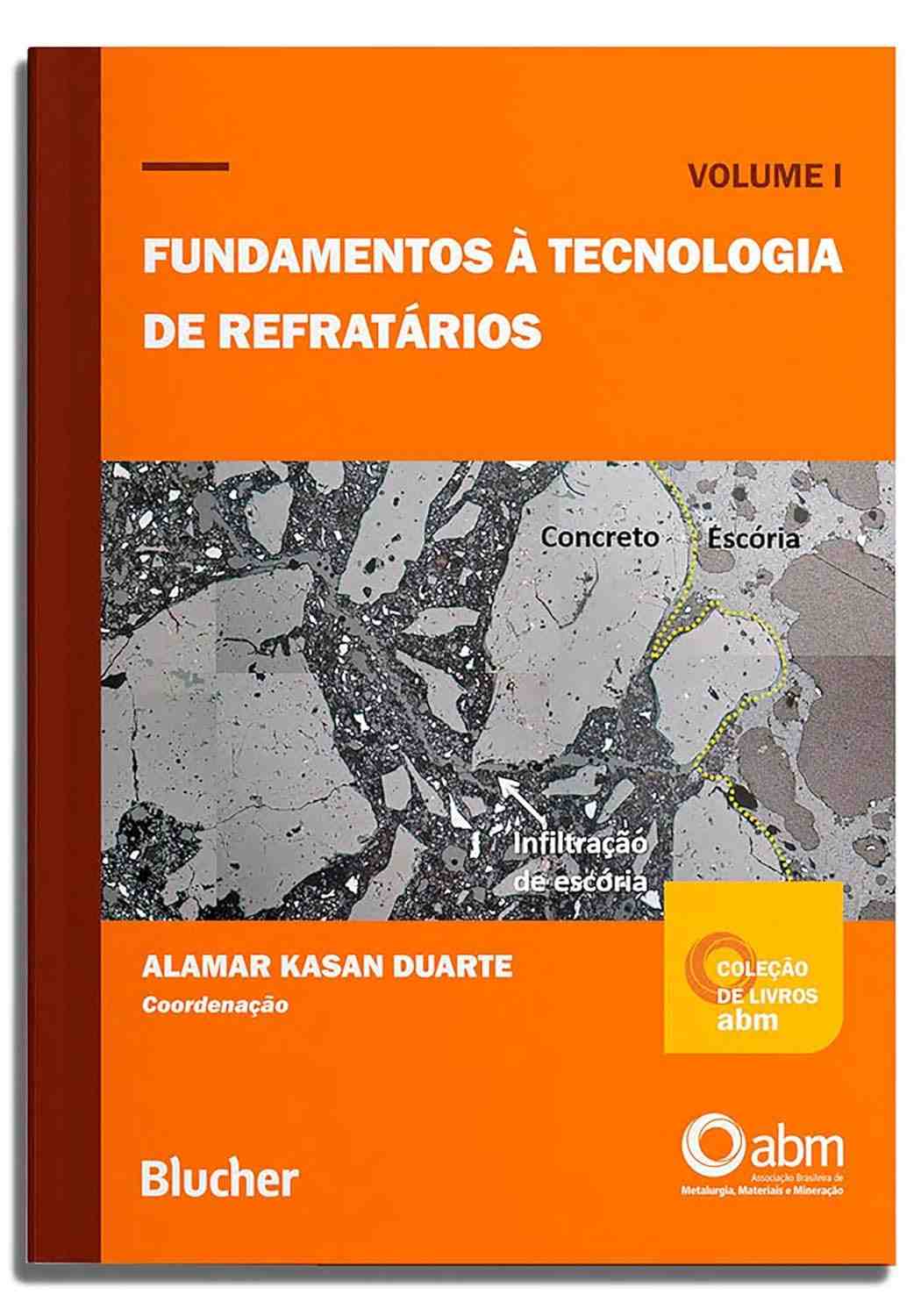 Fundamentos à Tecnologia de Refratários: Domine a Ciência Essencial | Livro ABM Vol. 1