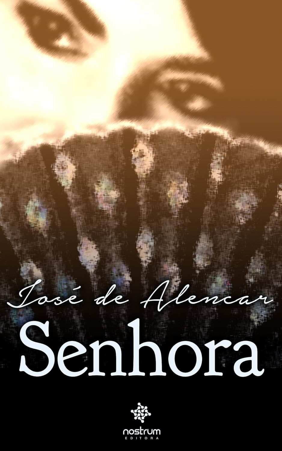 Senhora: Clássicos de José de Alencar - Romance Imperdível