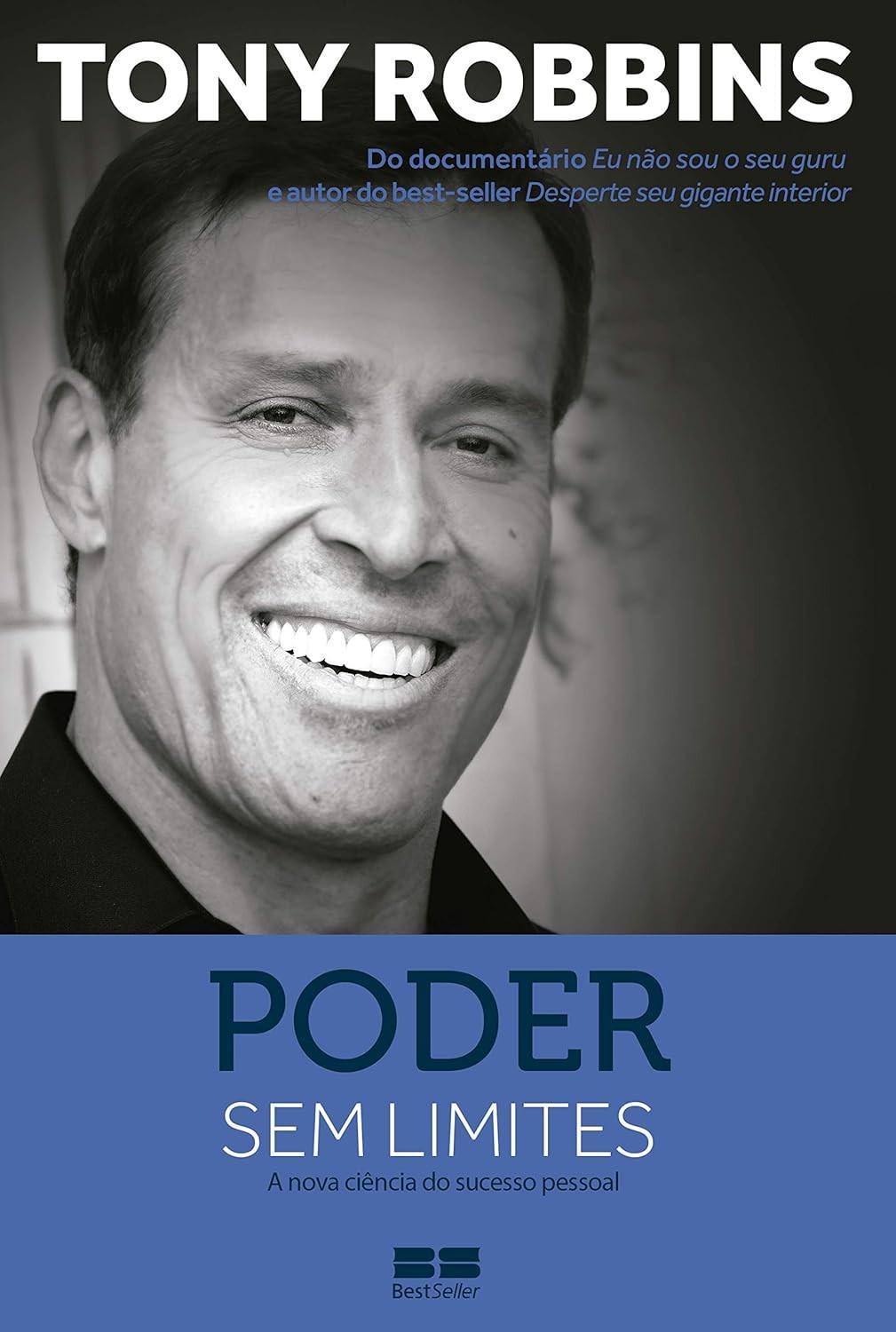 Poder Sem Limites: Desbloqueie Seu Sucesso Pessoal com a Nova Ciência de Tony Robbins