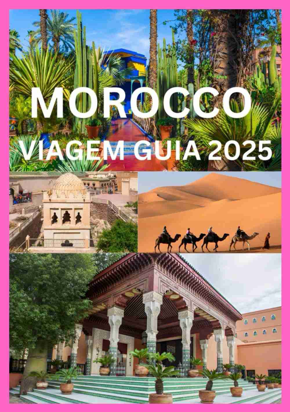 Guia de Viagem Marrocos 2025: Explore Marrocos como um Local!