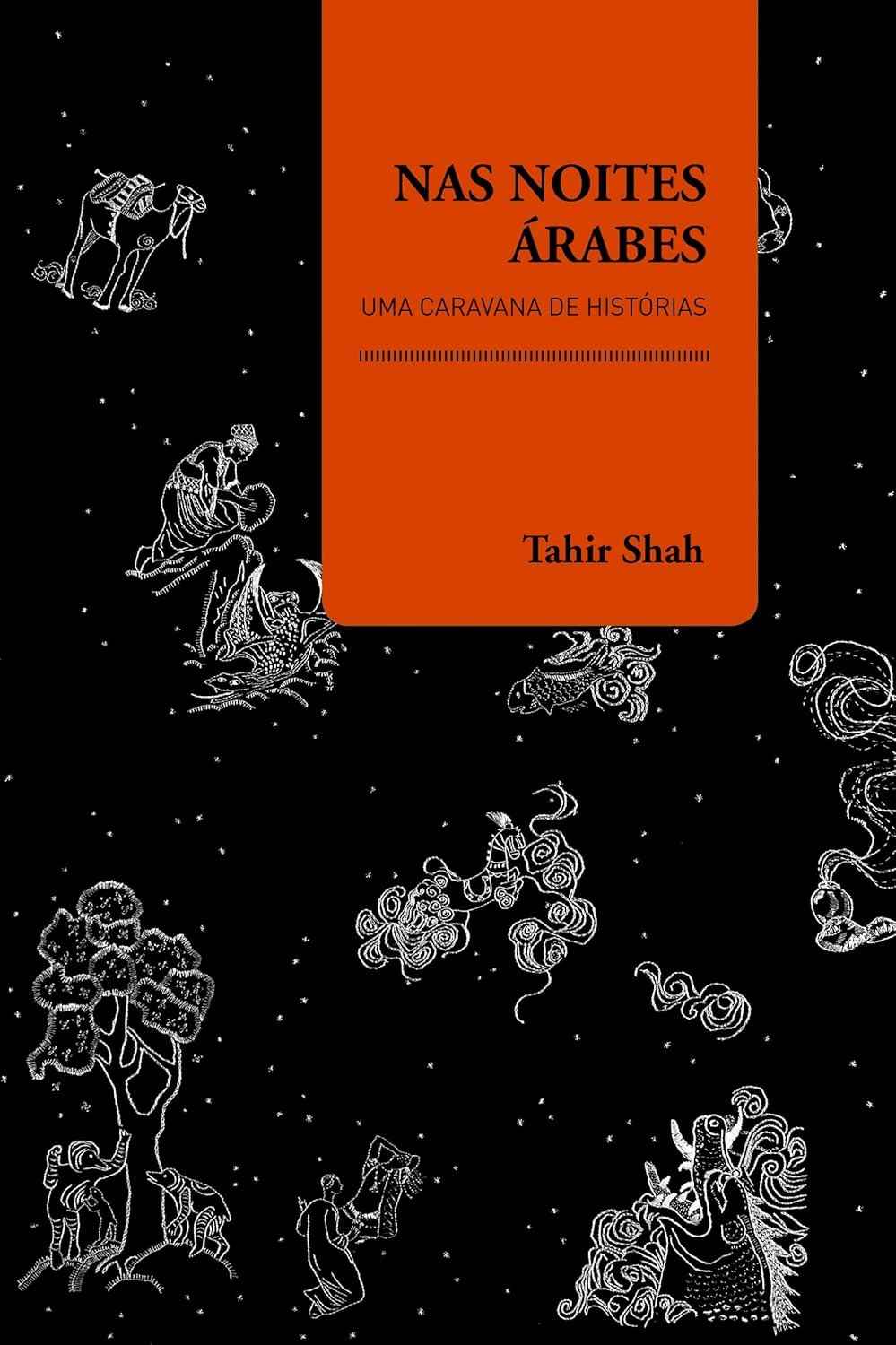Nas Noites Árabes: Uma Caravana de Histórias Fascinantes