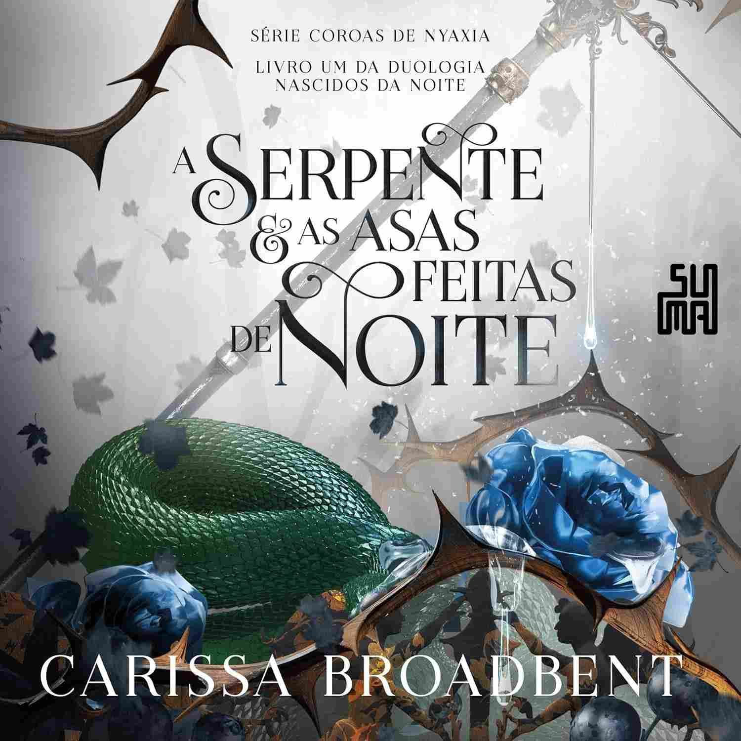 A Serpente e as Asas Feitas de Noite: Romance Sombrio e Magia das Sombras | Nascidos da Noite Livro 1