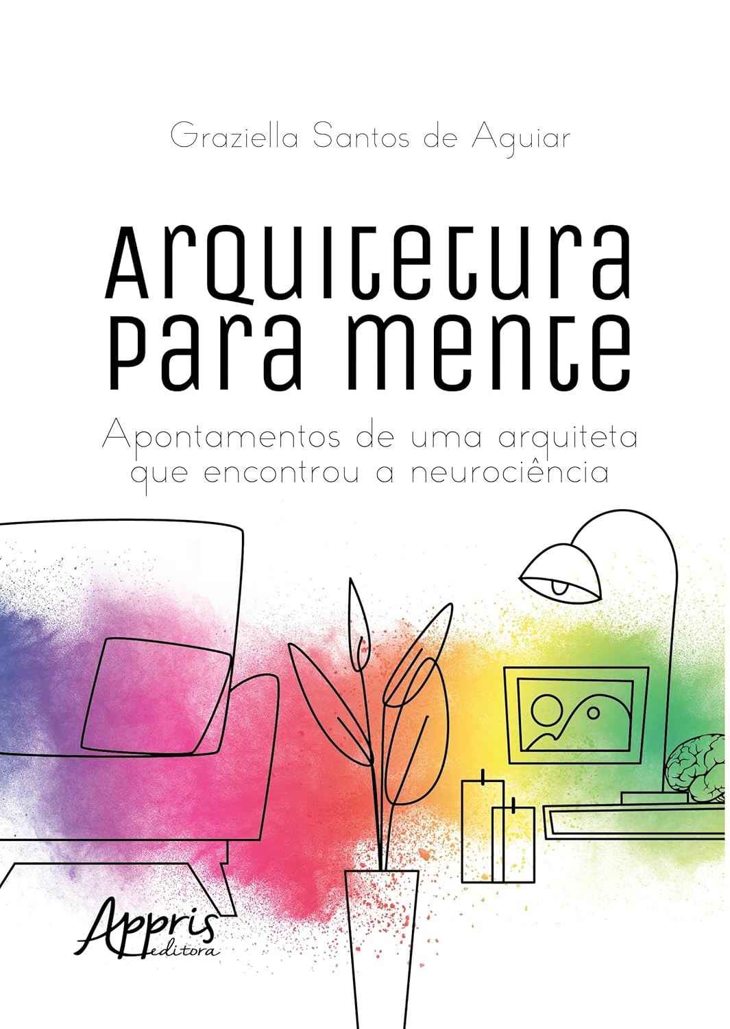 Arquitetura para a Mente: Neurociência e Design de Ambientes