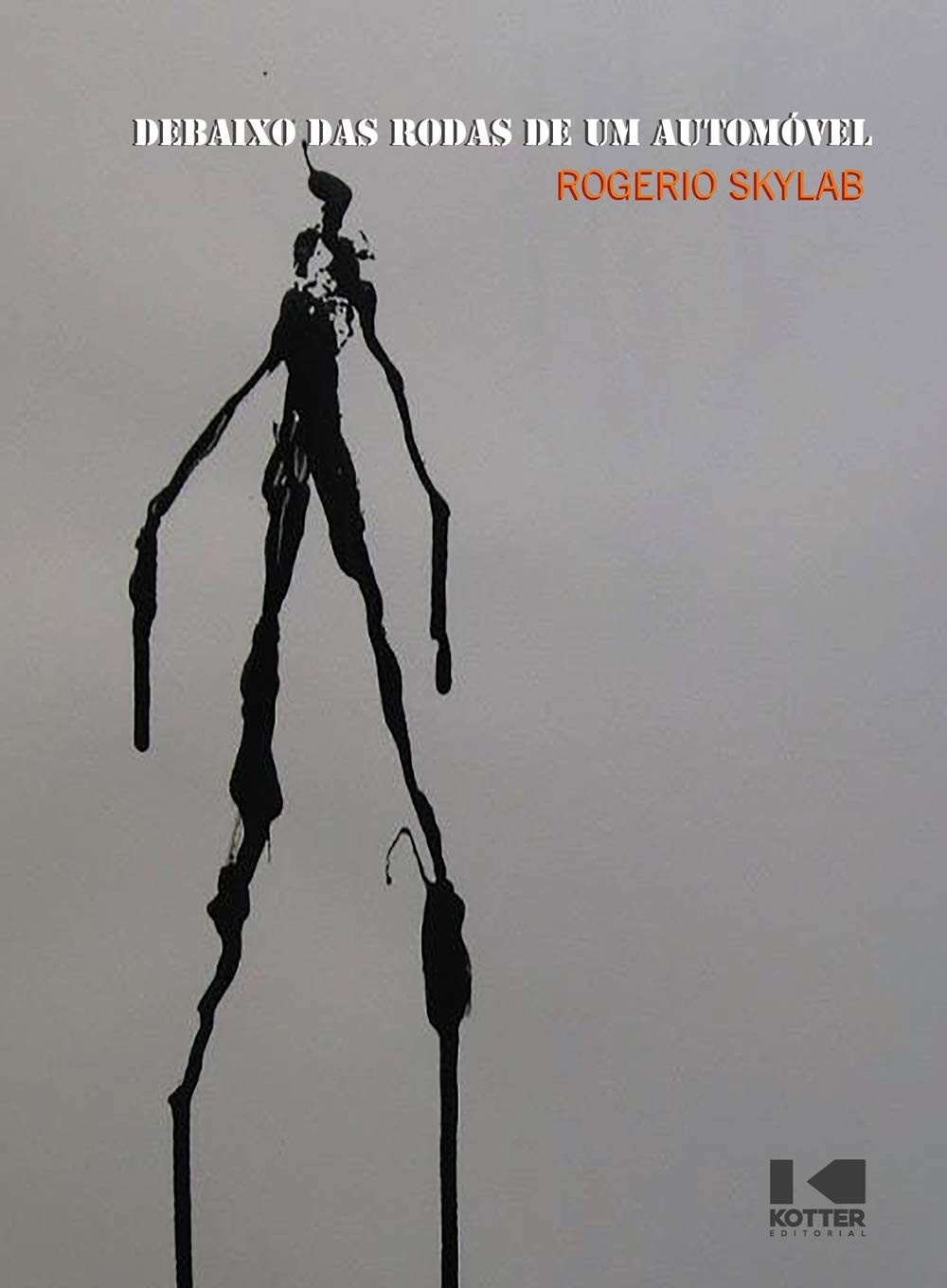 Debaixo das Rodas de um Automóvel: Poesia Irreverente de Rogério Skylab