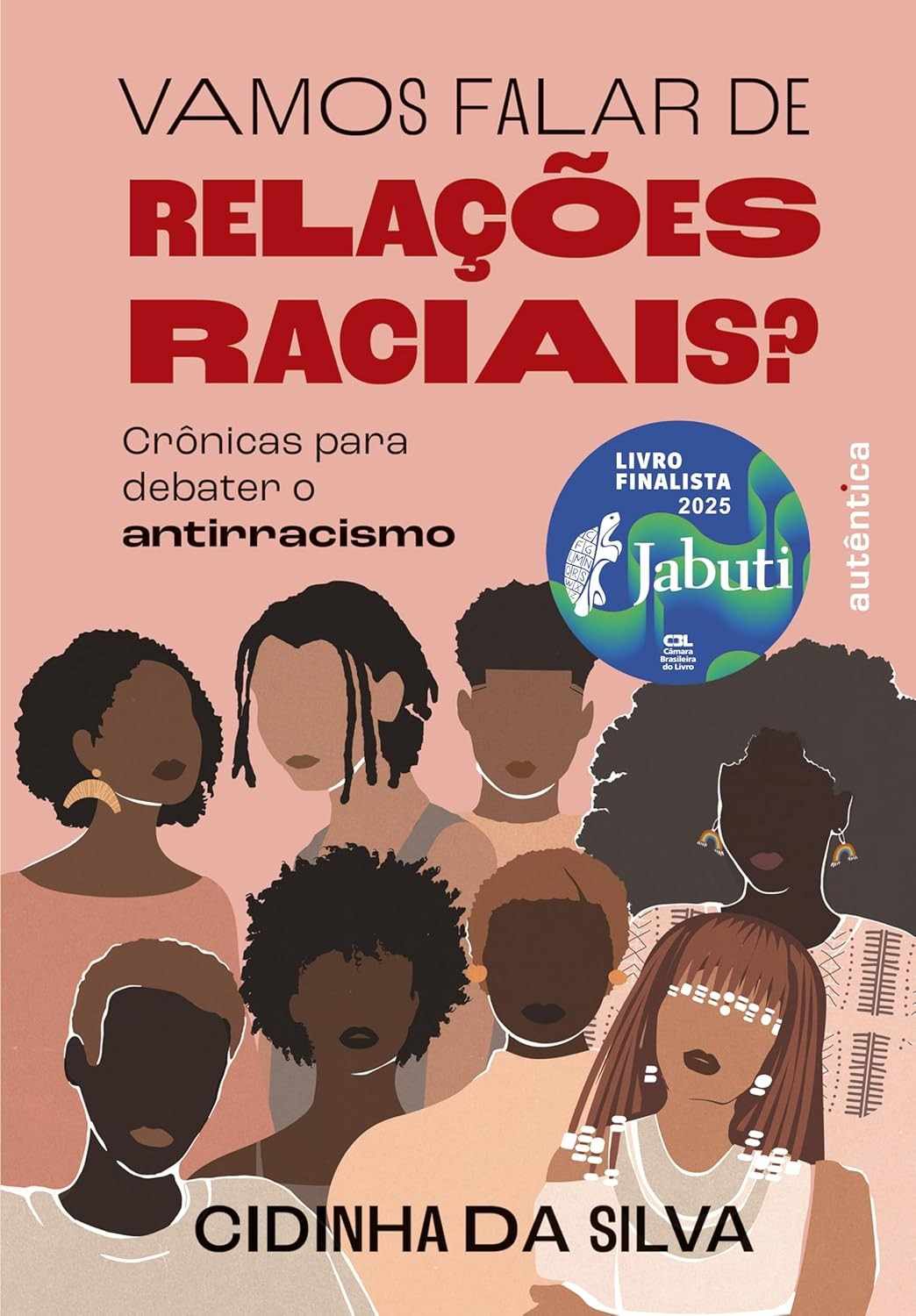 Vamos Falar de Relações Raciais? Crônicas para Debater o Antirracismo - Finalista Jabuti 2025
