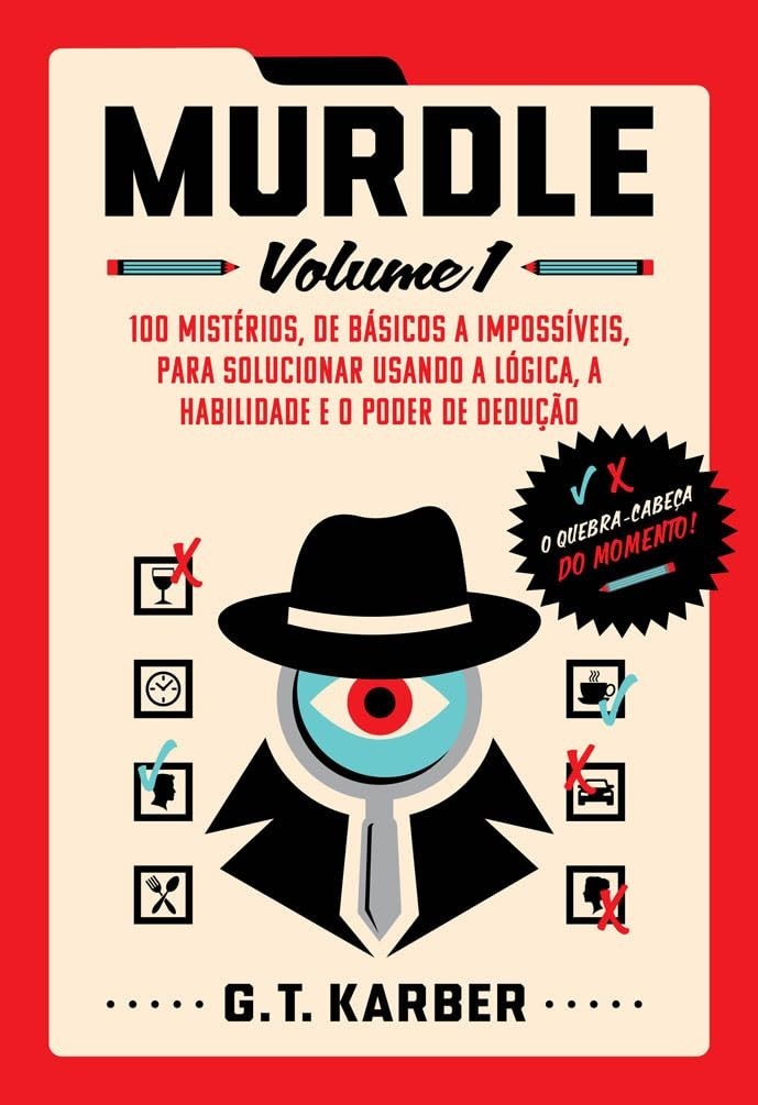 Murdle Volume 1: Desvende 100 Mistérios com Lógica e Dedução