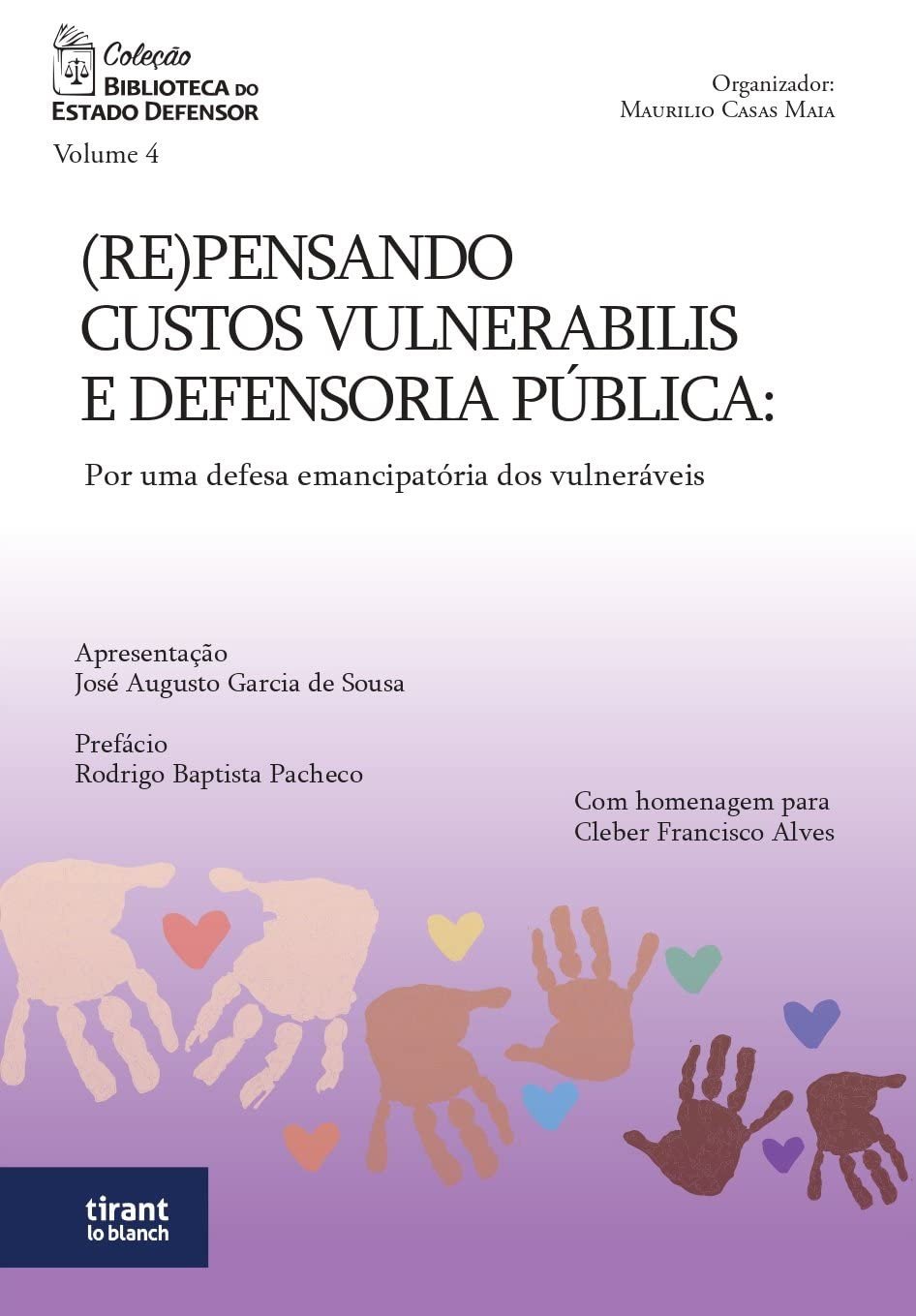 (Re)pensando Custos Vulnerabilis e Defensoria Pública: Defesa Emancipatória para Vulneráveis (Vol. 4)