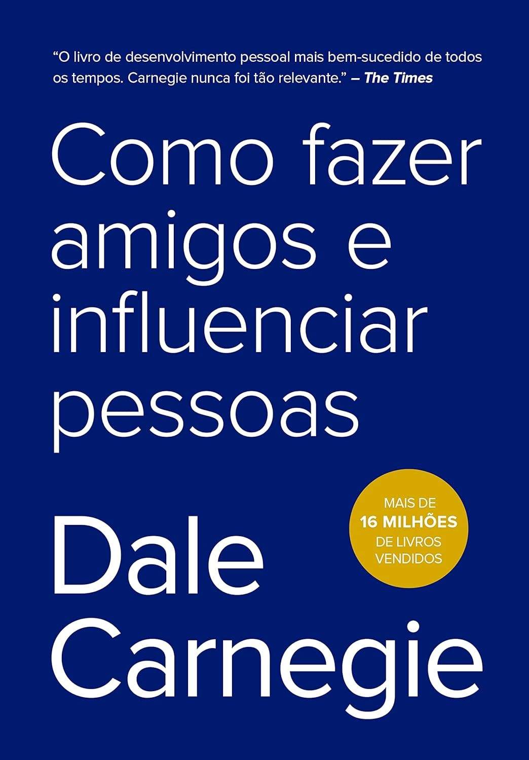 Como Fazer Amigos e Influenciar Pessoas: O Guia Definitivo para Relacionamentos de Sucesso