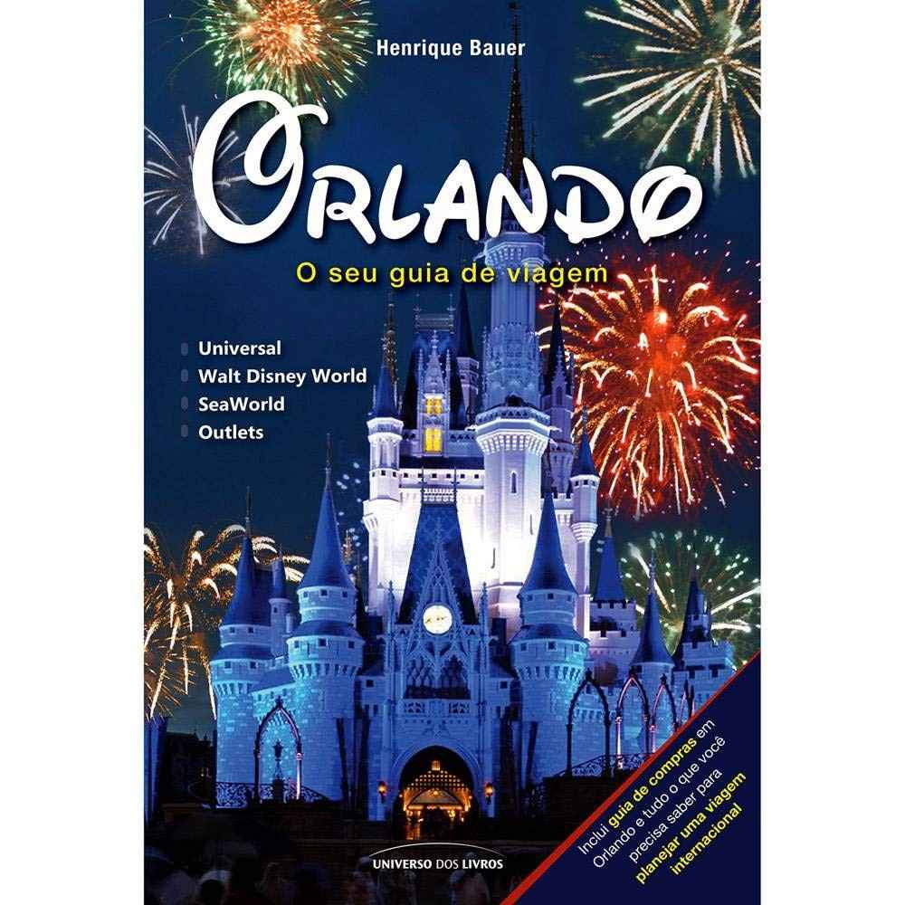 Guia Definitivo Orlando: Planeje Sua Viagem Mágica e Inesquecível!
