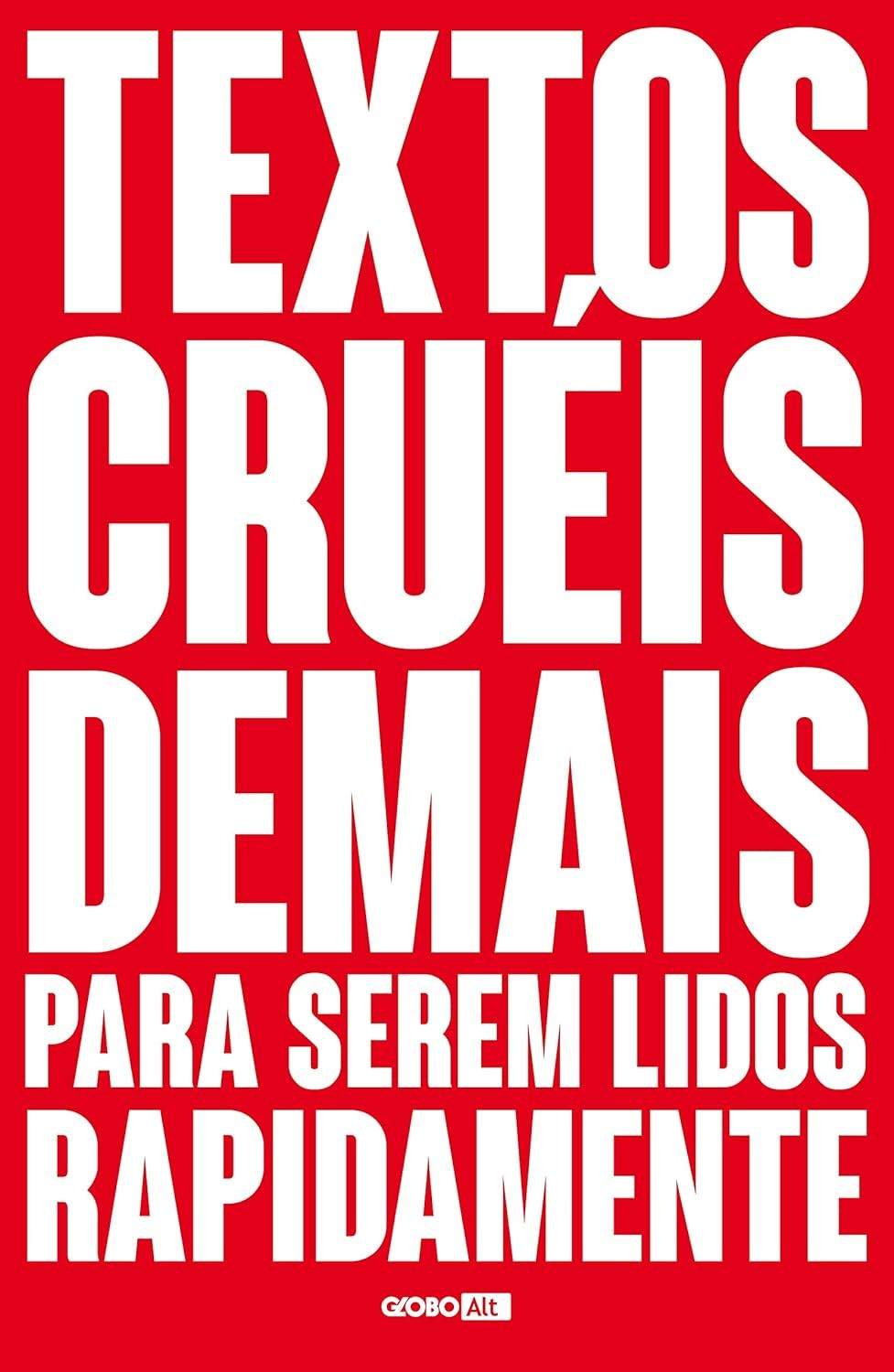 Textos Cruéis Demais para Serem Lidos Rapidamente (TCD Livro 1): Reflexões Profundas para Despertar Emoções