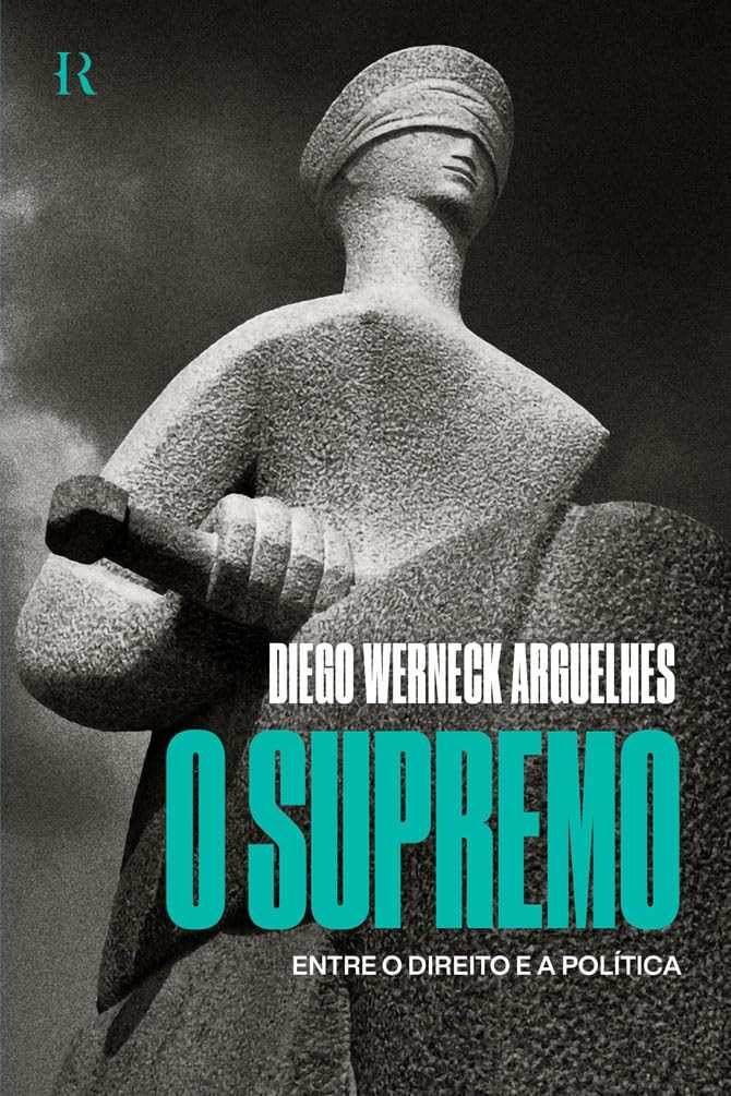 O Supremo: Entre o Direito e a Política - Desvende o STF e a Democracia Brasileira