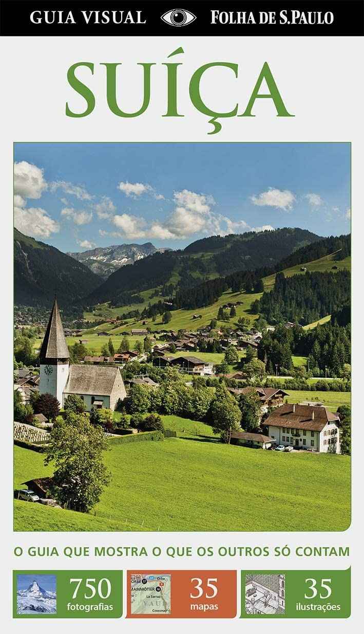 Suíça: Guia Visual Completo - Descubra Paisagens Incríveis e Cultura Diversa