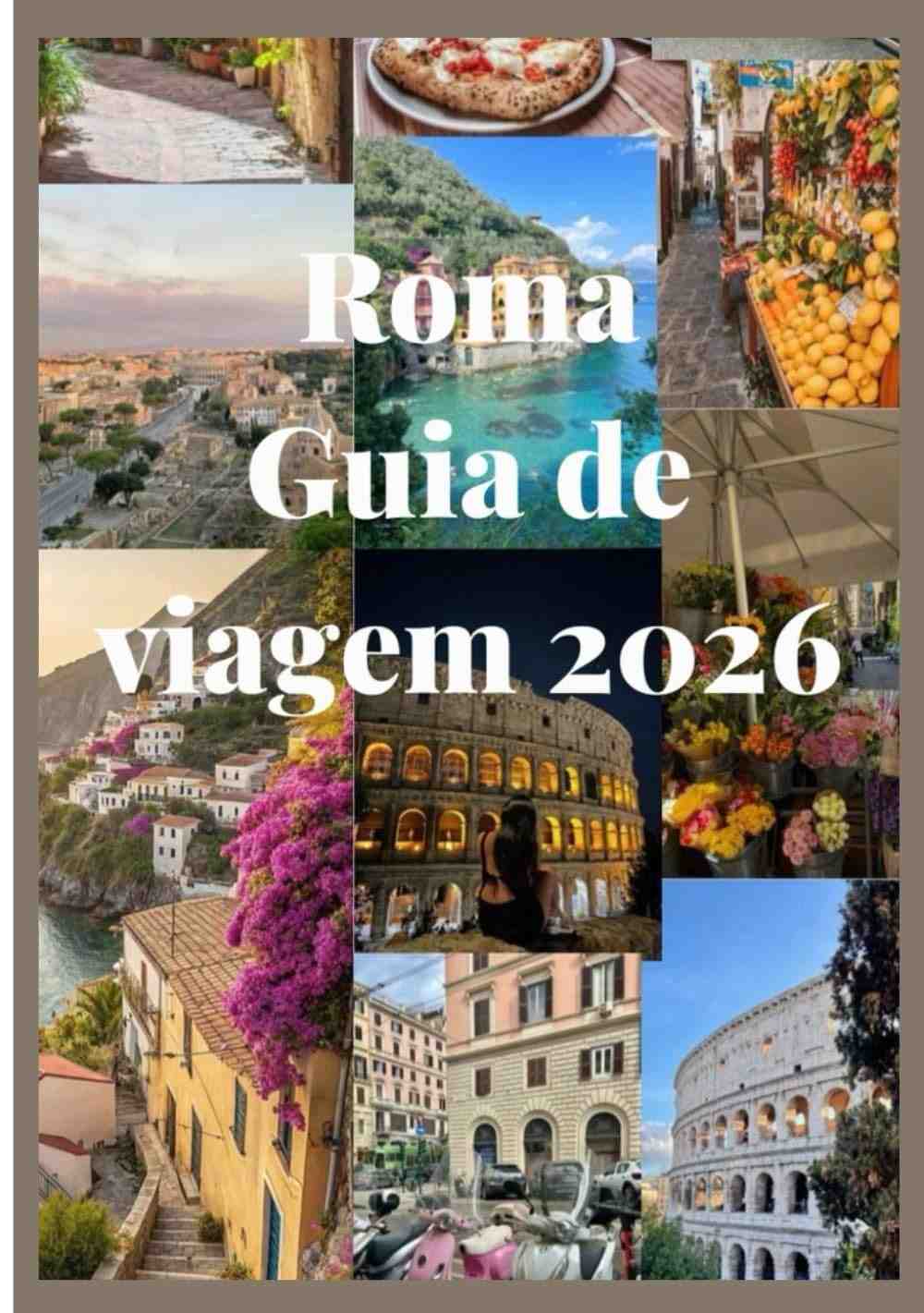 Guia de Viagem Roma 2026: Descubra a Cidade Eterna com o Companheiro Essencial