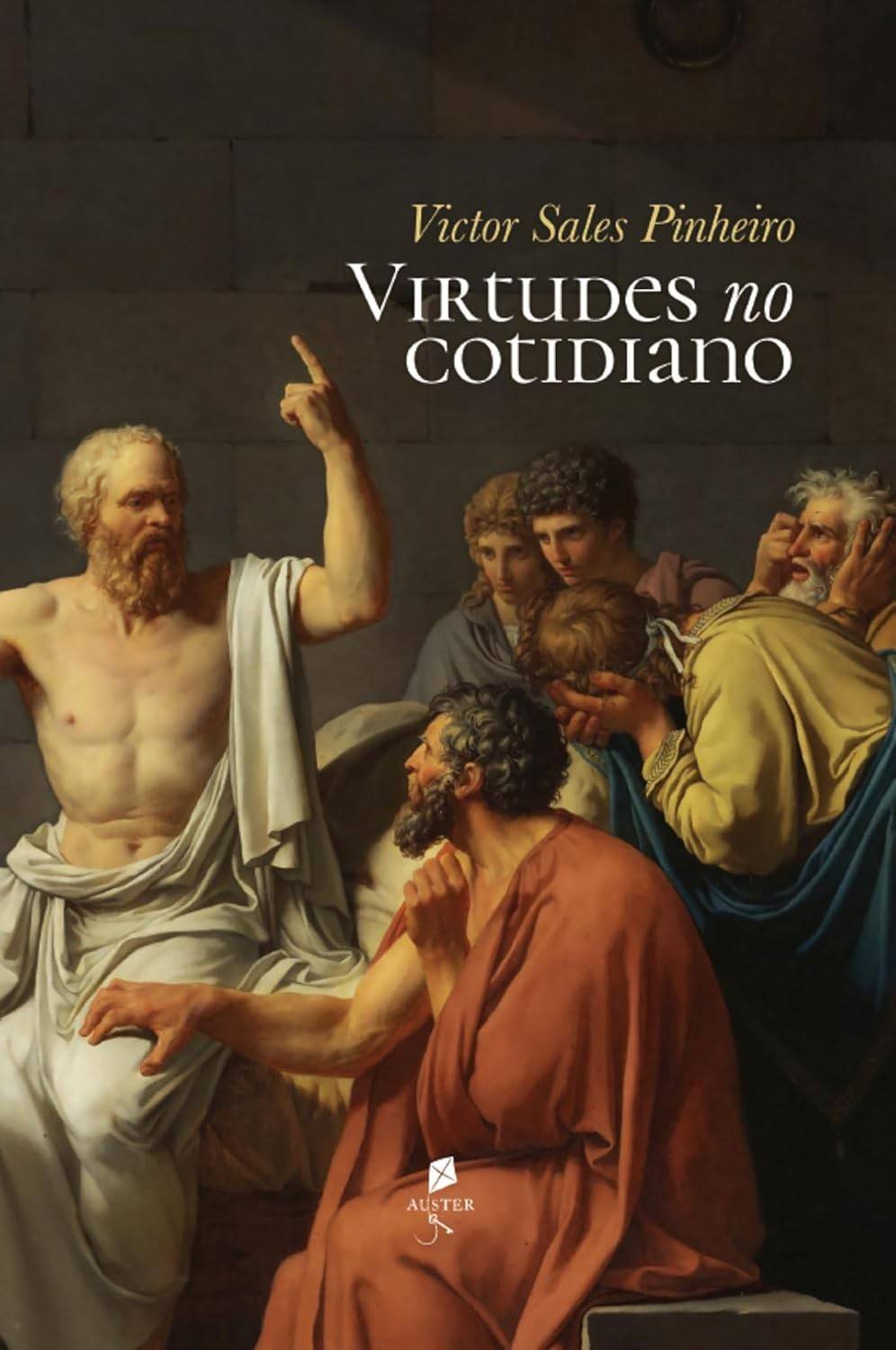 Virtudes no Cotidiano: Desenvolva seu Caráter e Alcance a Felicidade
