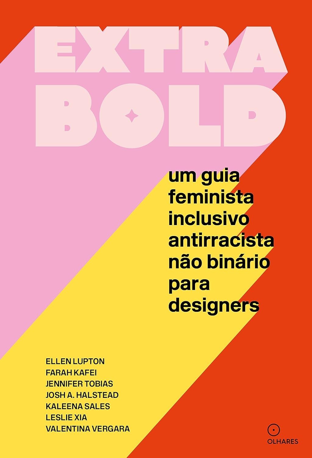 Extra Bold: O Guia Essencial para um Design Inclusivo, Feminista e Antirracista