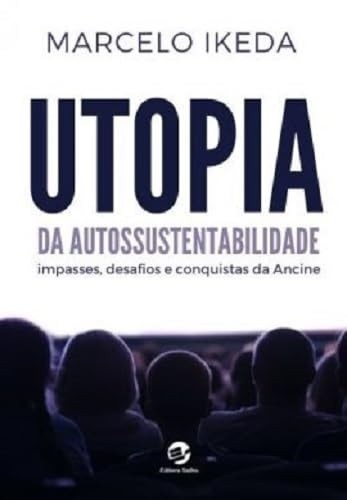 Ancine: Desvendando a Utopia da Autossustentabilidade no Audiovisual Brasileiro