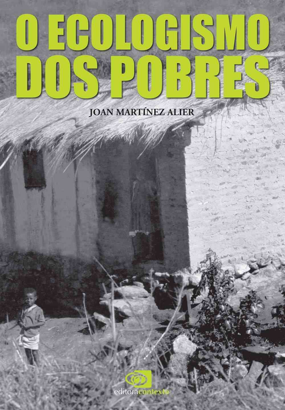 O Ecologismo dos Pobres: Desvendando Conflitos Ambientais e Econômicos