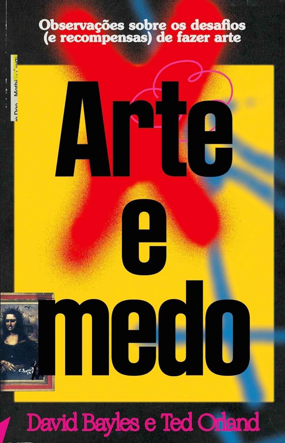 Arte e Medo: Desvende o Artista em Você e Supere Desafios Criativos