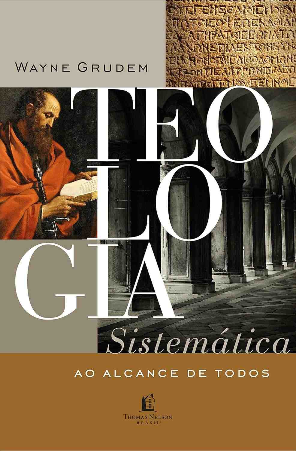 Teologia Sistemática Ao Alcance de Todos: Desvende a Fé Cristã com Wayne Grudem