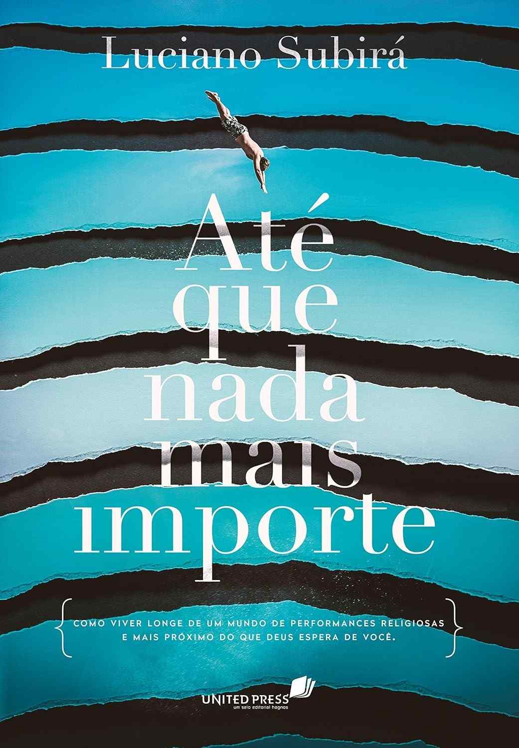 Até que Nada Mais Importe: Redescubra sua Fé e Viva o que Deus Realmente Espera