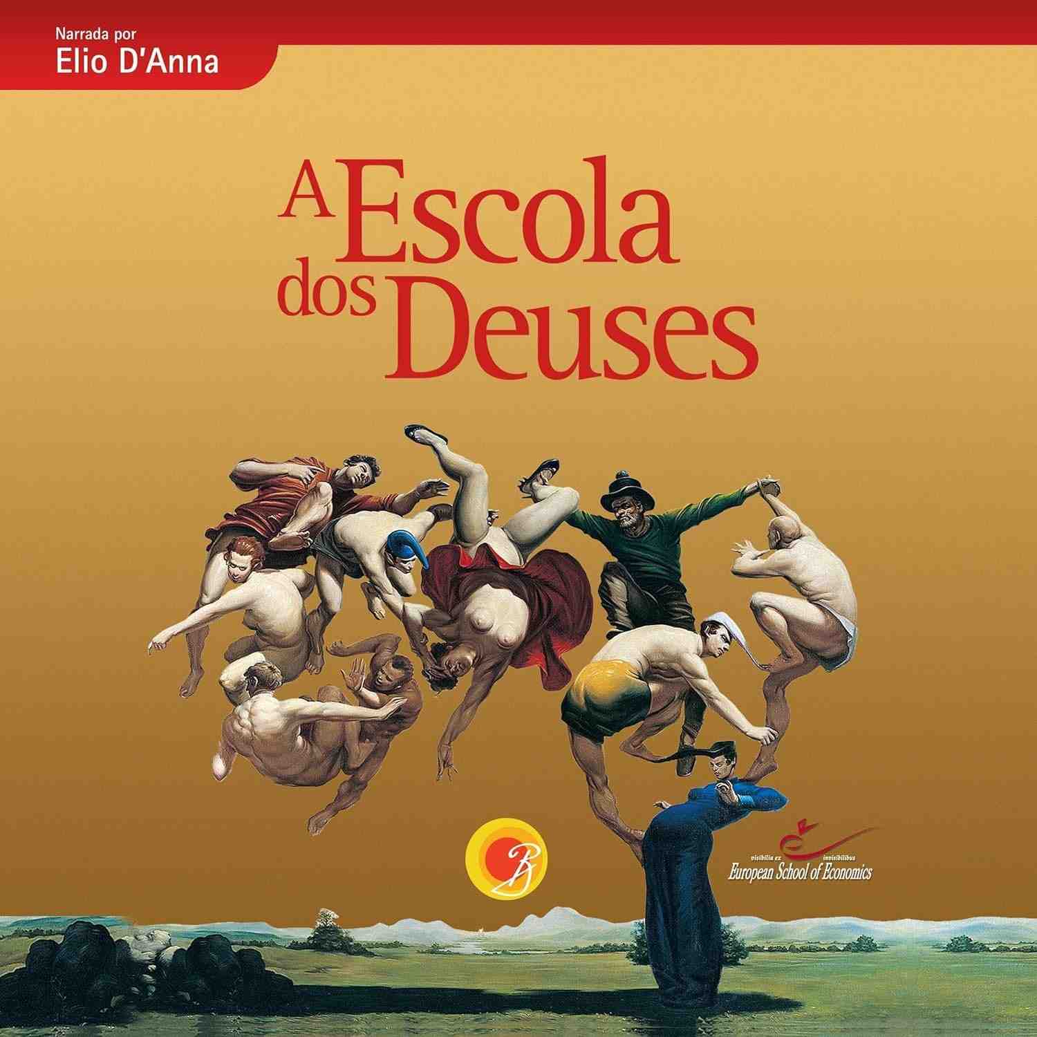Escola dos Deuses: Desperte o Líder da Nova Economia e Transforme Sua Vida