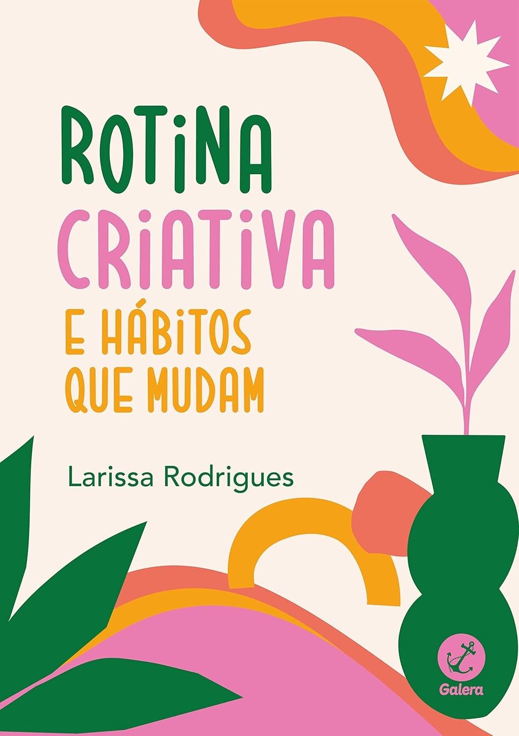 Rotina Criativa e Hábitos Que Mudam: Transforme Seu Dia a Dia