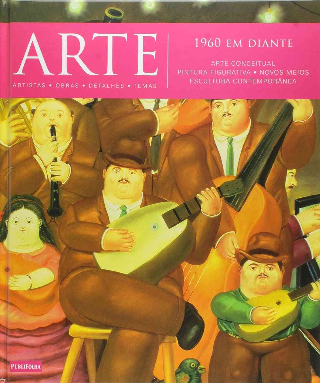 Arte Moderna e Contemporânea: Explore 1960 em Diante - Volume 12