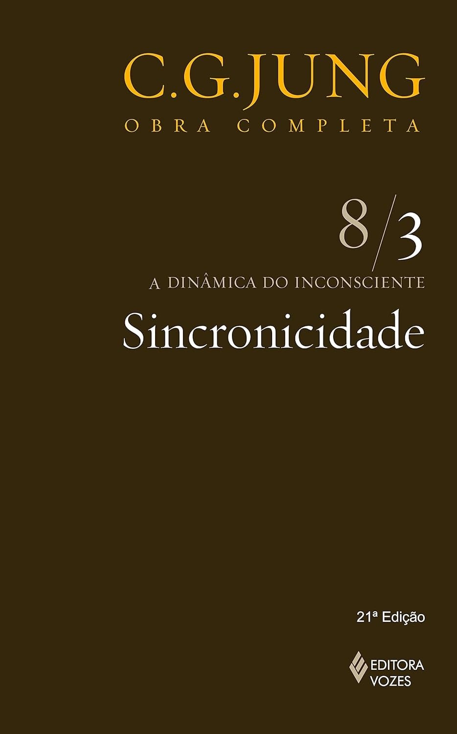 Sincronicidade Vol. 8/3: A Dinâmica do Inconsciente - Desvende as Coincidências Significativas de Jung