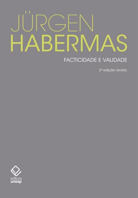 Facticidade e Validade: Teoria Discursiva do Direito e Democracia (2ª Ed.)